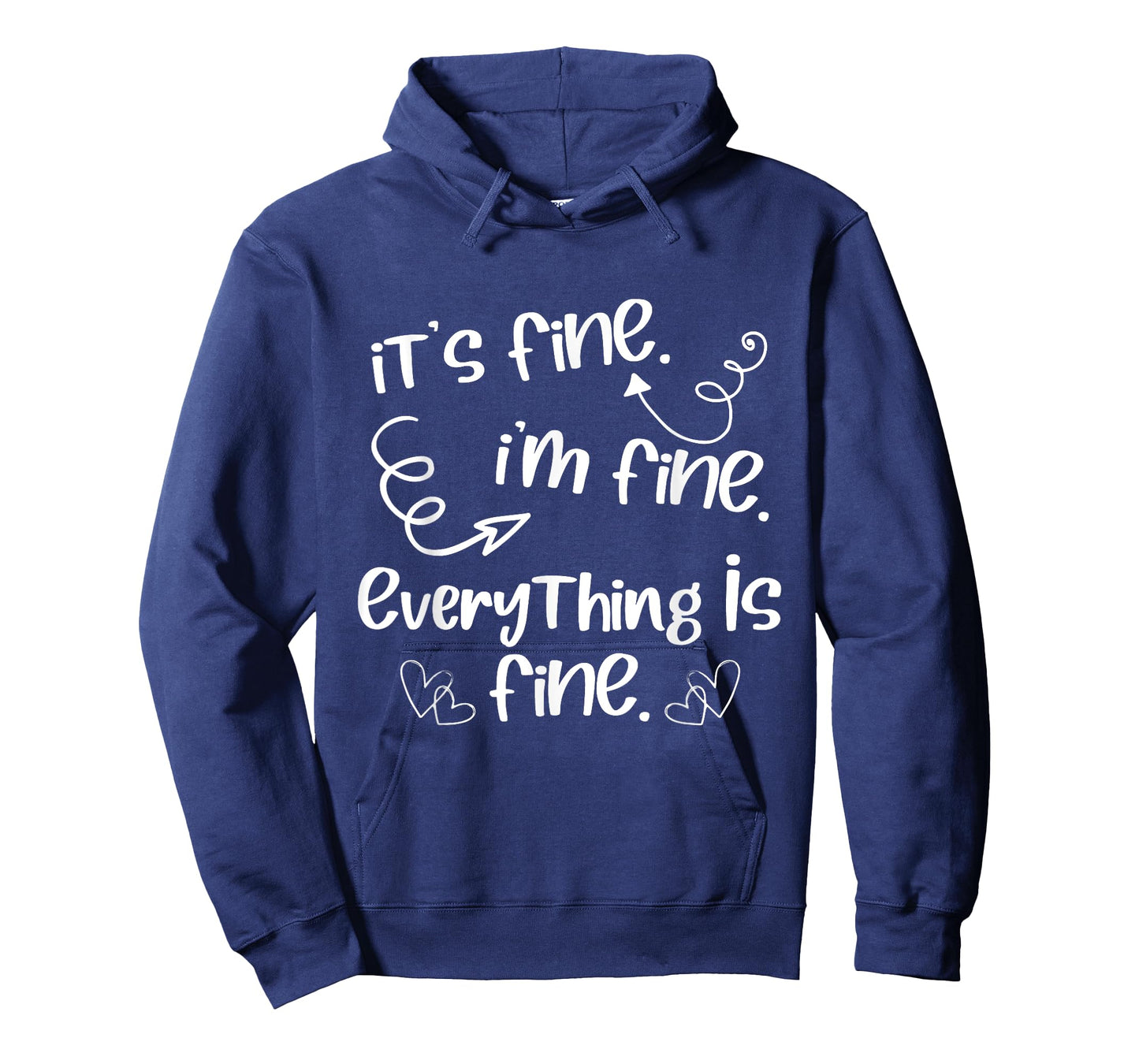 Its Fine Im Fine Everything is Fine Cute Sayings T-Shirt