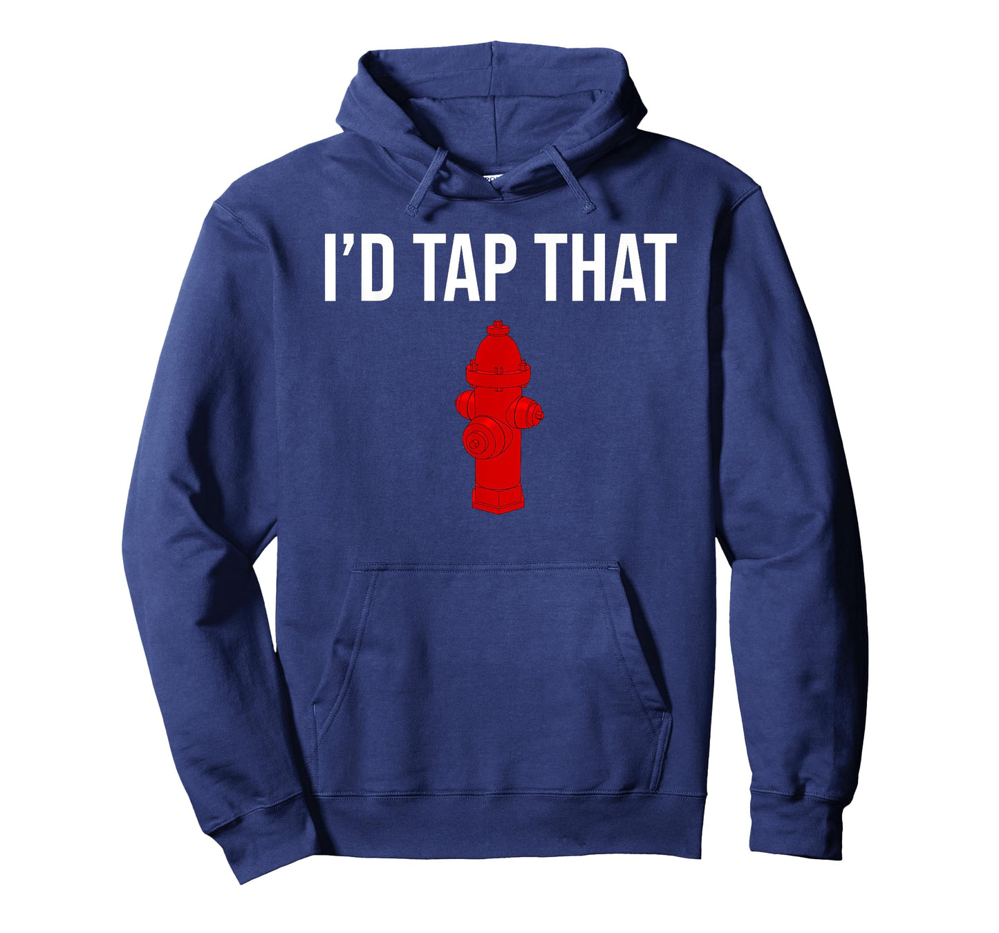 I'd Tap That Fire Hydrant Funny Firefighter Fireman T-shirt T-Shirt