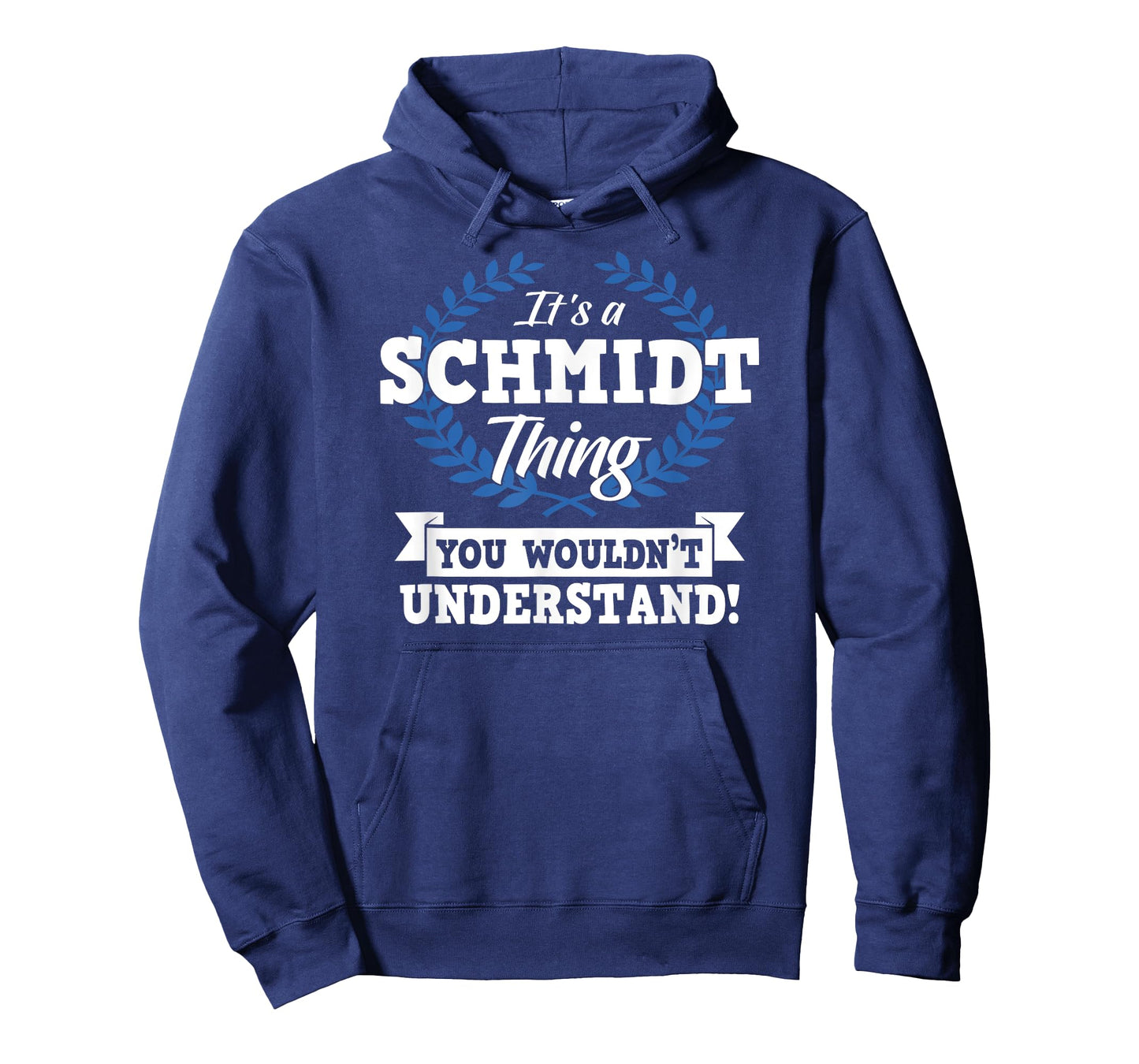 It's A Schmidt Thing You Wouldn't Understand Name T-Shirt