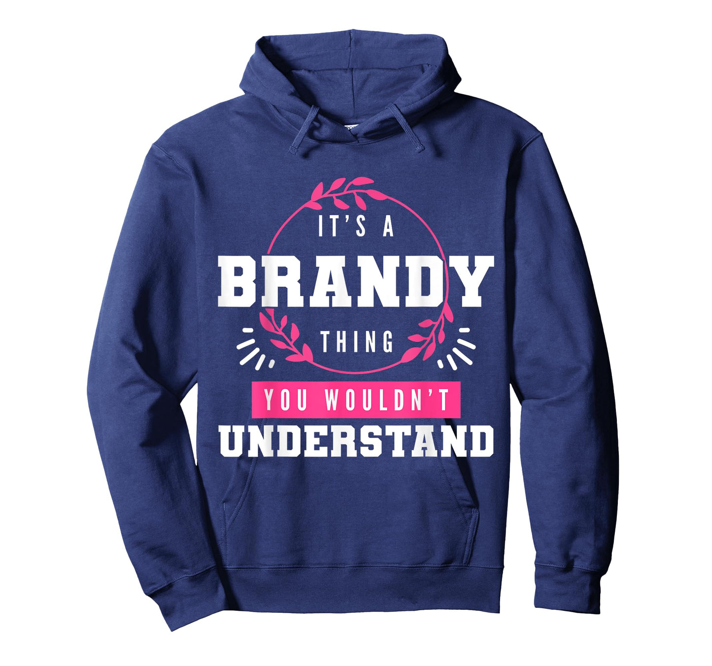 It's A Brandy Thing You Wouldn't Understand Funny First Name T-Shirt