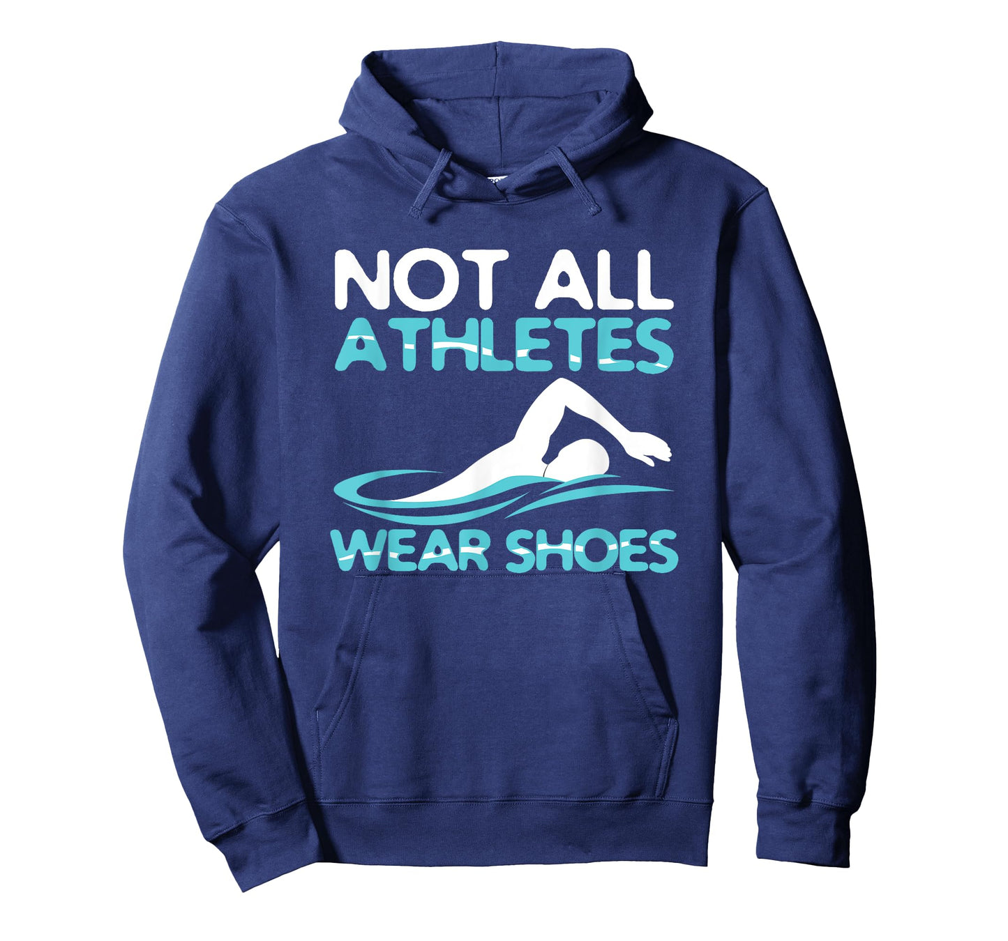 Not All Athletes Wear Shoes Funny Swimmers Gift idea T-Shirt