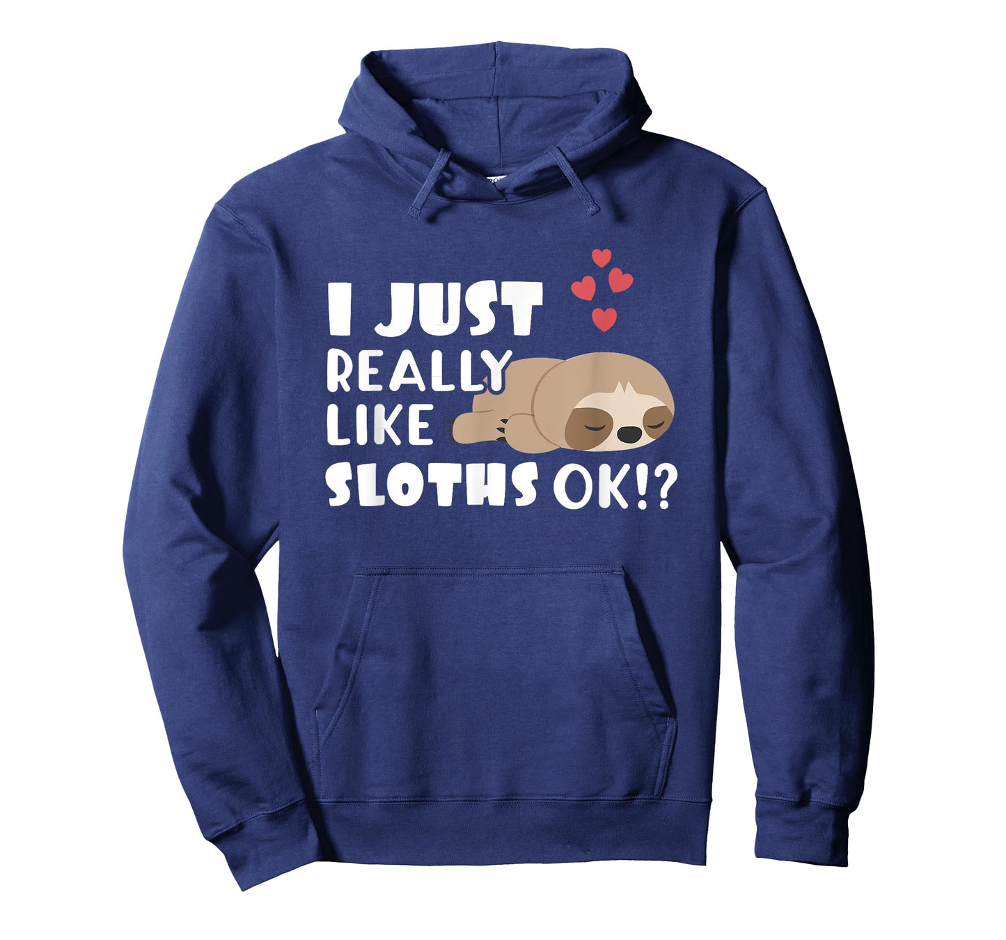 I Just Really Like Sloths Lazy Animal Lover T-Shirt