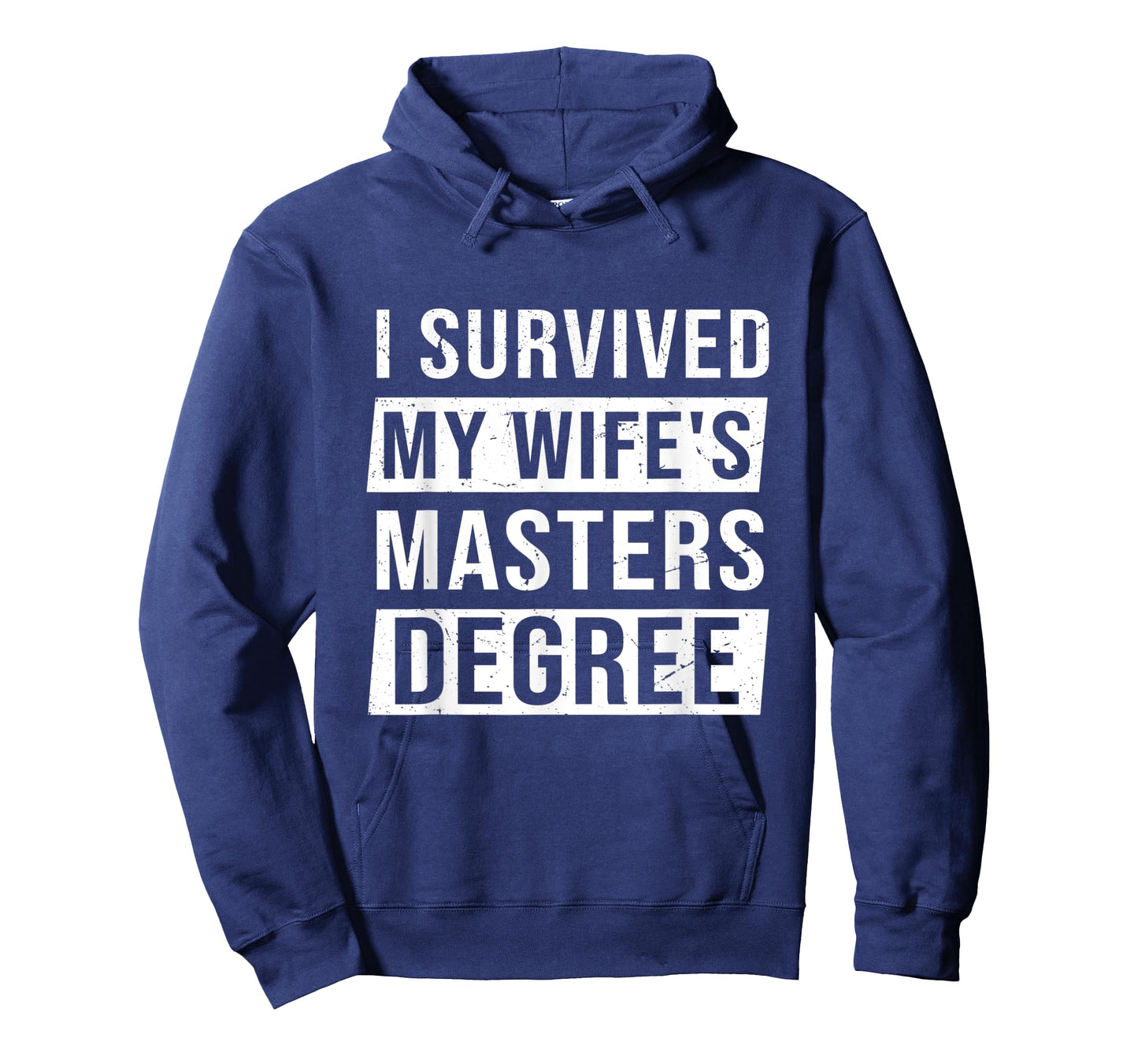 Wife Graduation I Survived My Wife's Master Degree T-Shirt