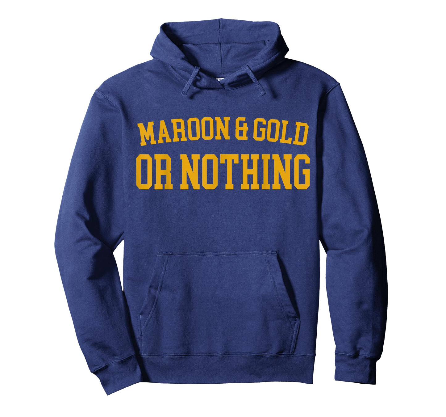 Maroon & Gold Or Nothing - High School Team Color T-Shirt