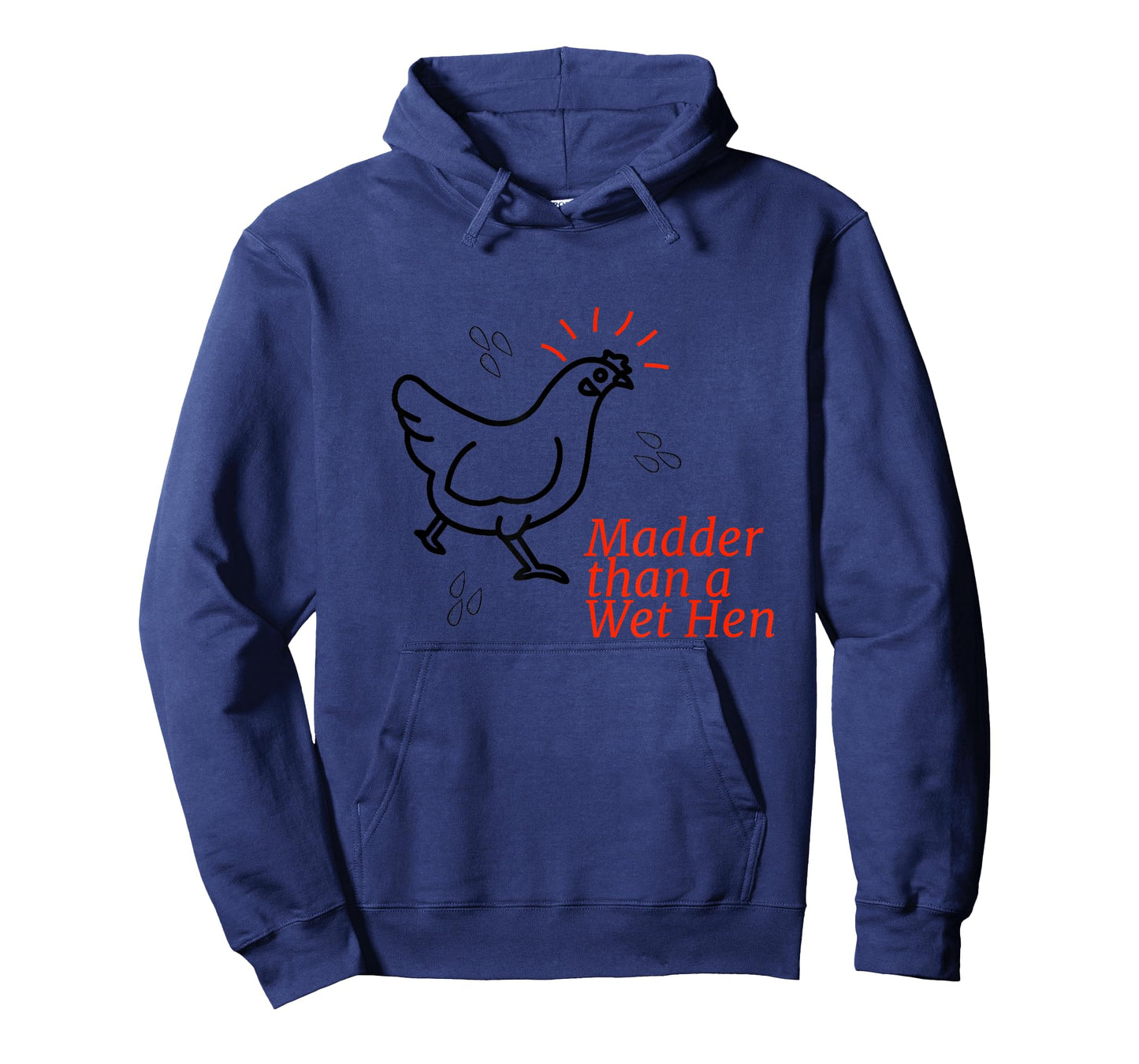Madder than a Wet Hen T-Shirt