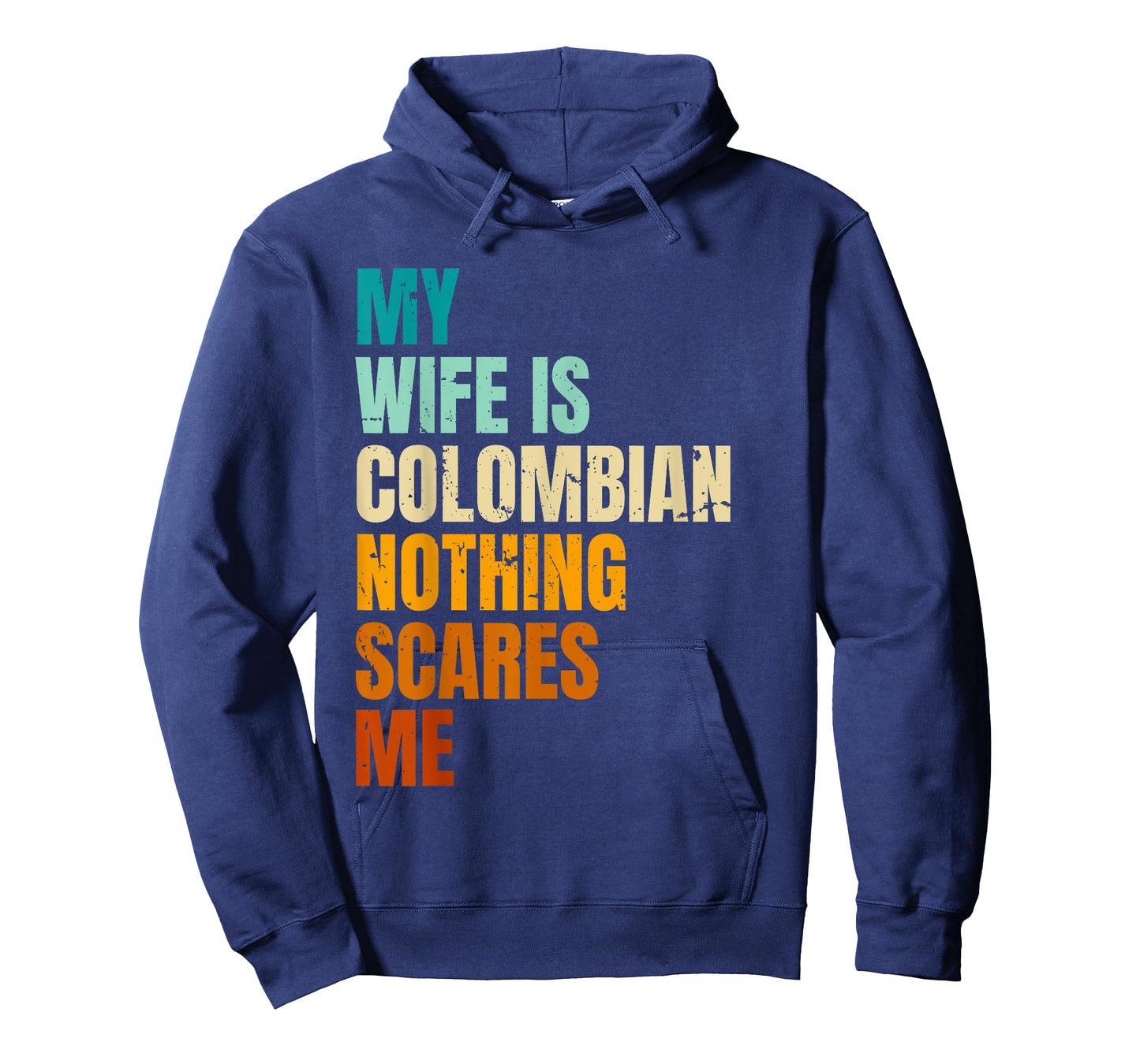 My Wife Is Colombian Nothing Scares Me Funny Husband T-Shirt