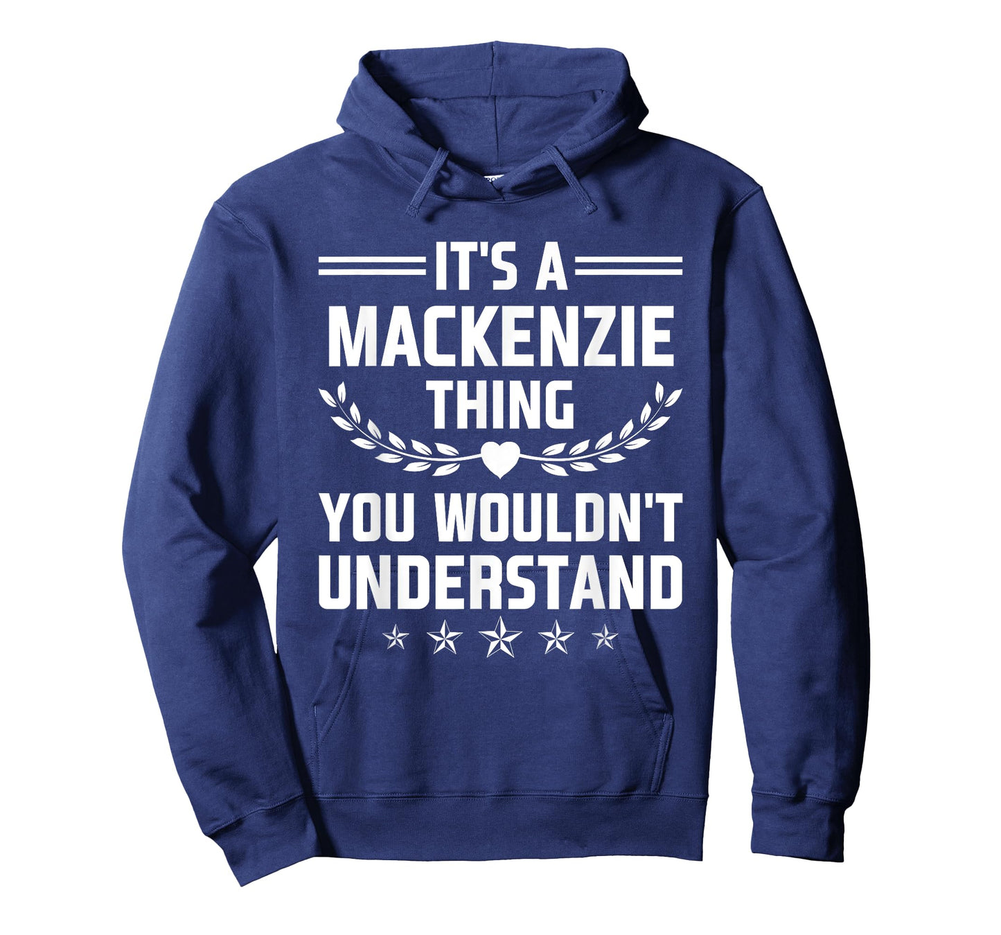 It's a Mackenzie Thing You Wouldn't Understand Funny Name T-Shirt