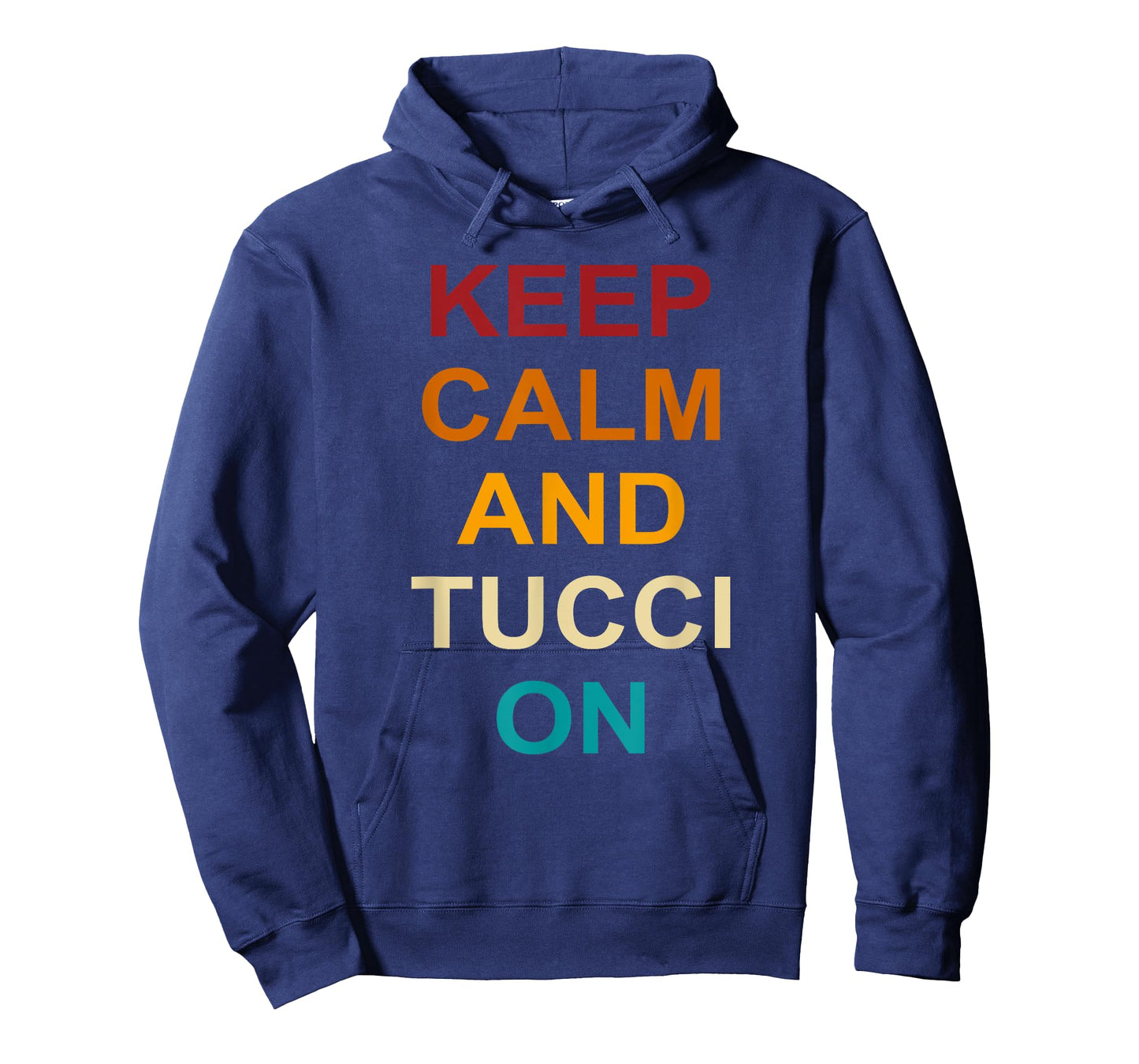 Keep Calm And Tucci On Quote T-Shirt