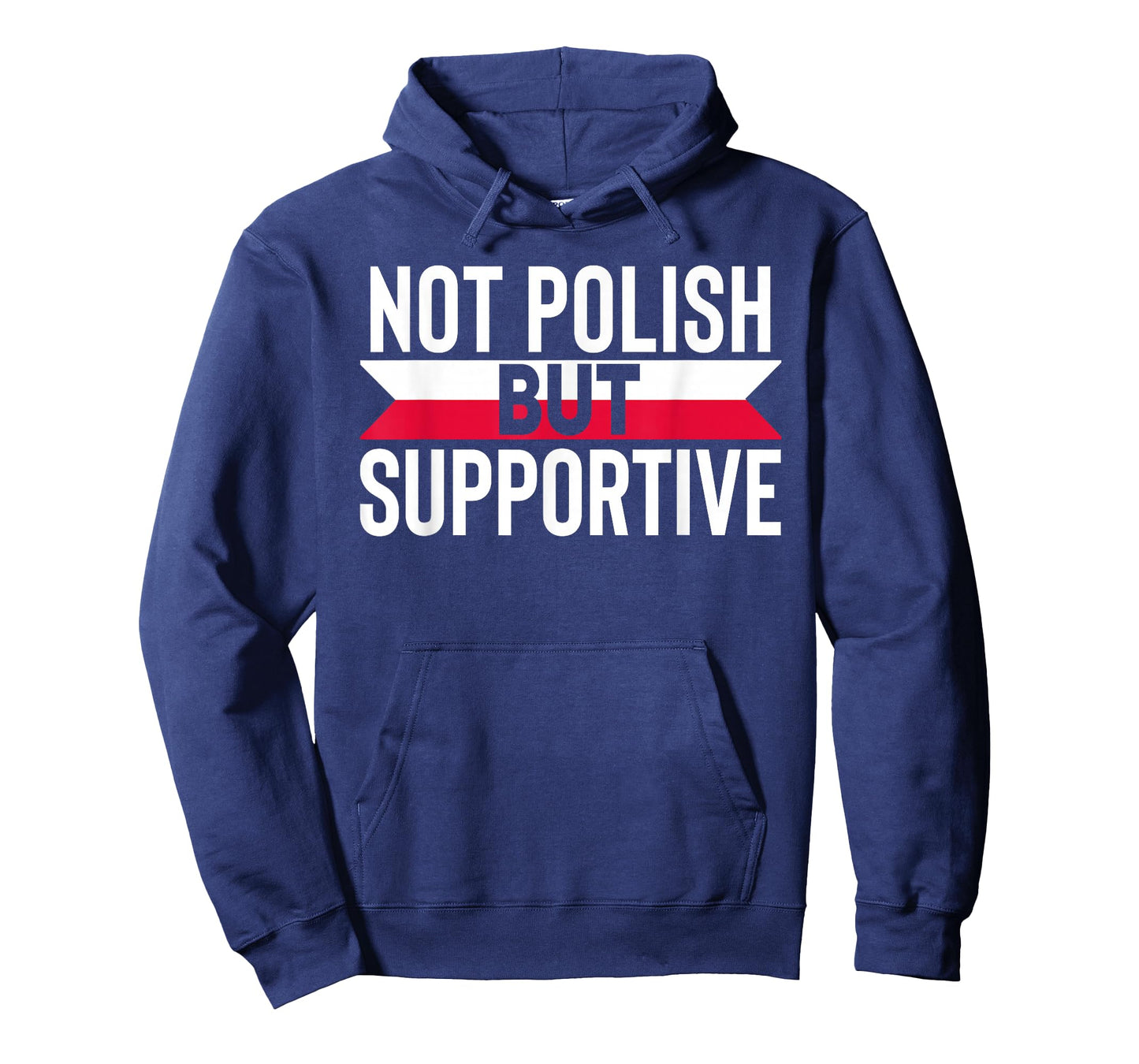 Not Polish But Supportive Poland Country Flag Humor Gifts T-Shirt