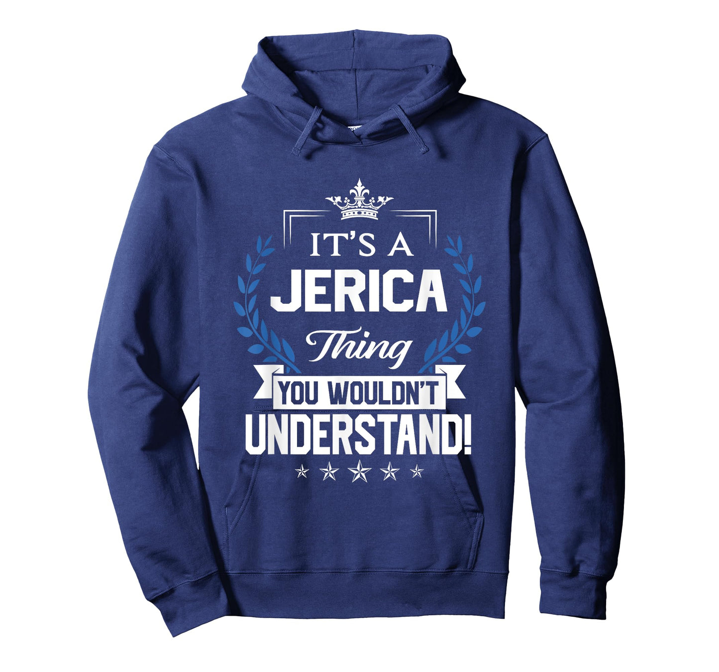 Jerica Name - Jerica Thing Name You Wouldn't Understand T-Shirt
