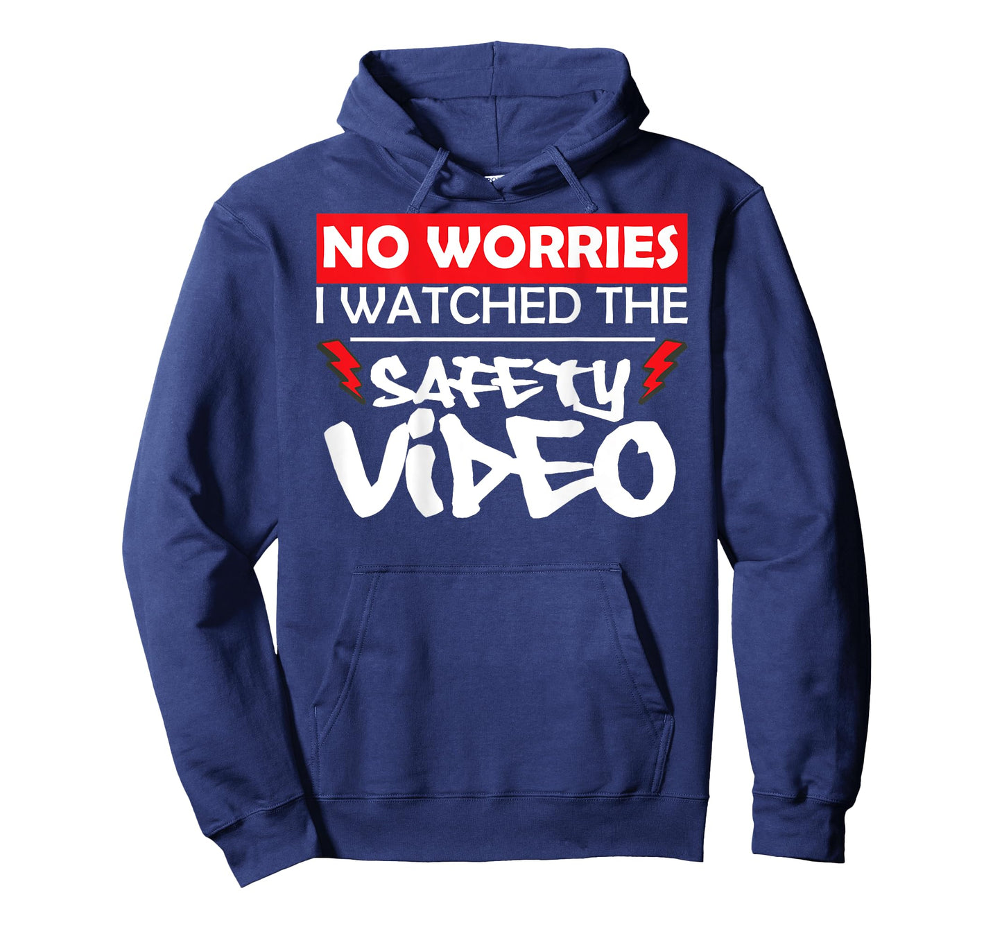 No Worries I Watched the Safety Video | Back Print T-Shirt