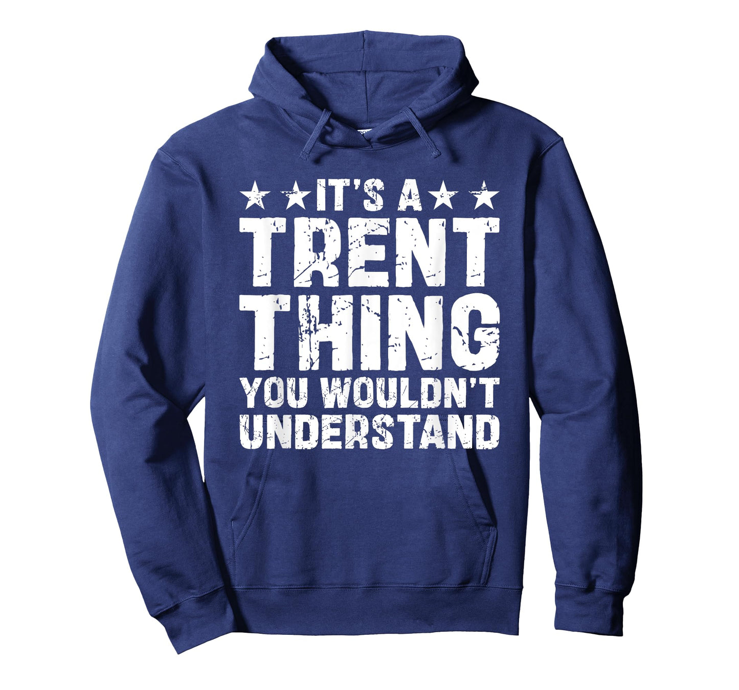 It's A Trent Thing You Wouldn't Understand Names Birthday T-Shirt