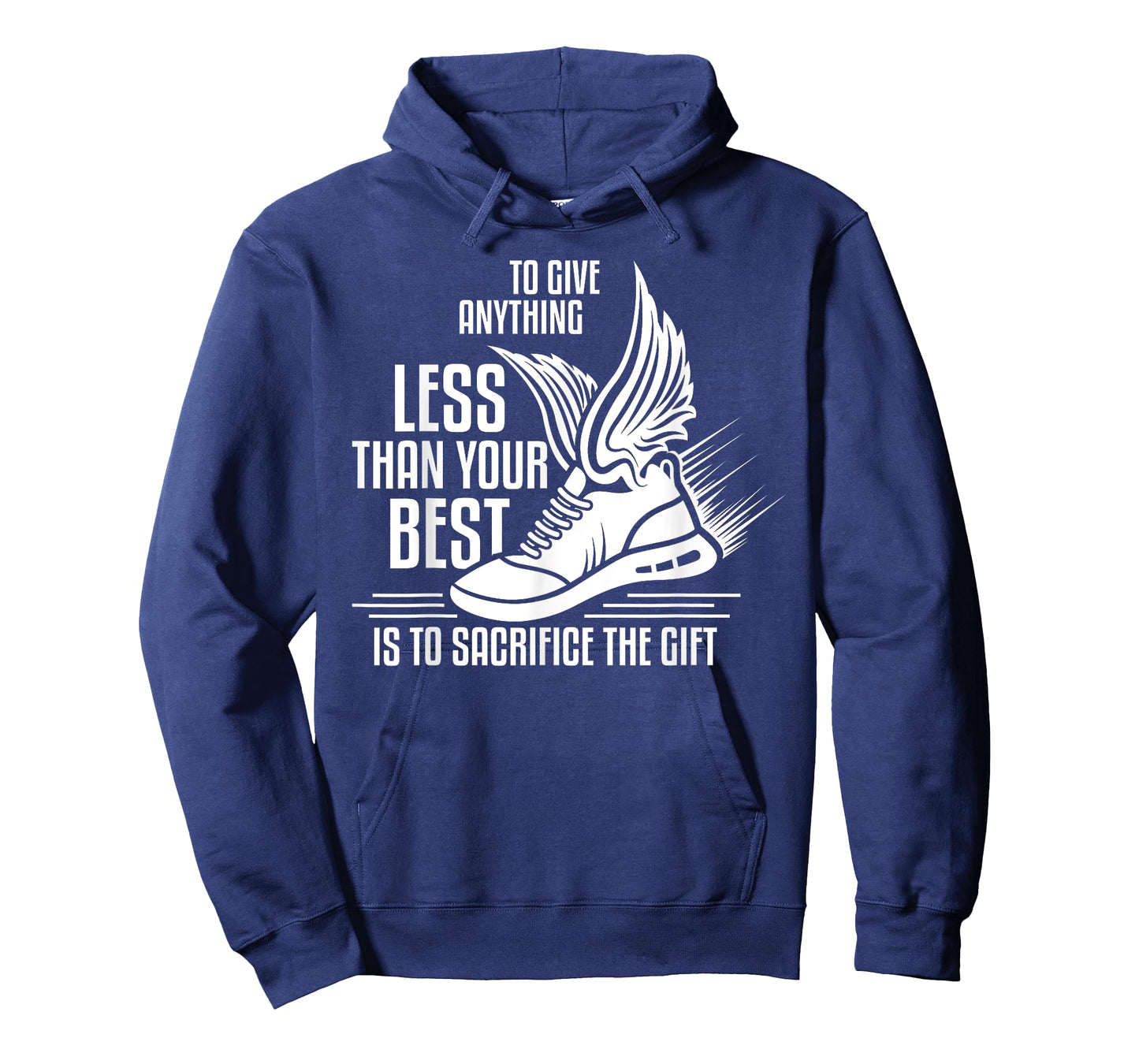 To give anything less than your best is to sacrifice the gif T-Shirt