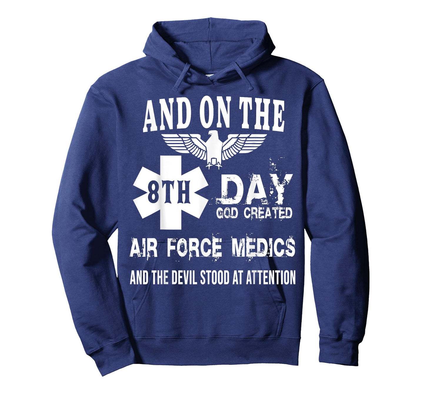 Air Force And On The 8th Day God Created Air Force Medics T-Shirt