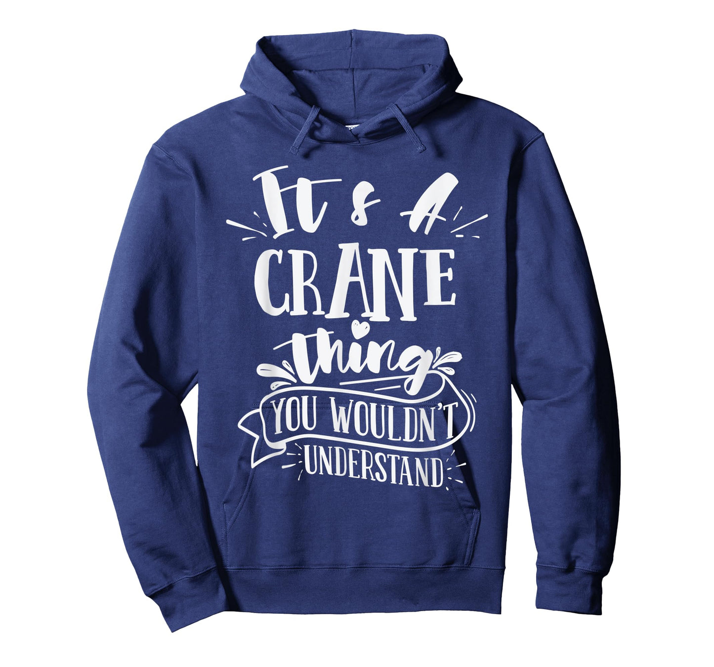 It's A Crane Thing You Wouldn't Understand Custom Family T-Shirt