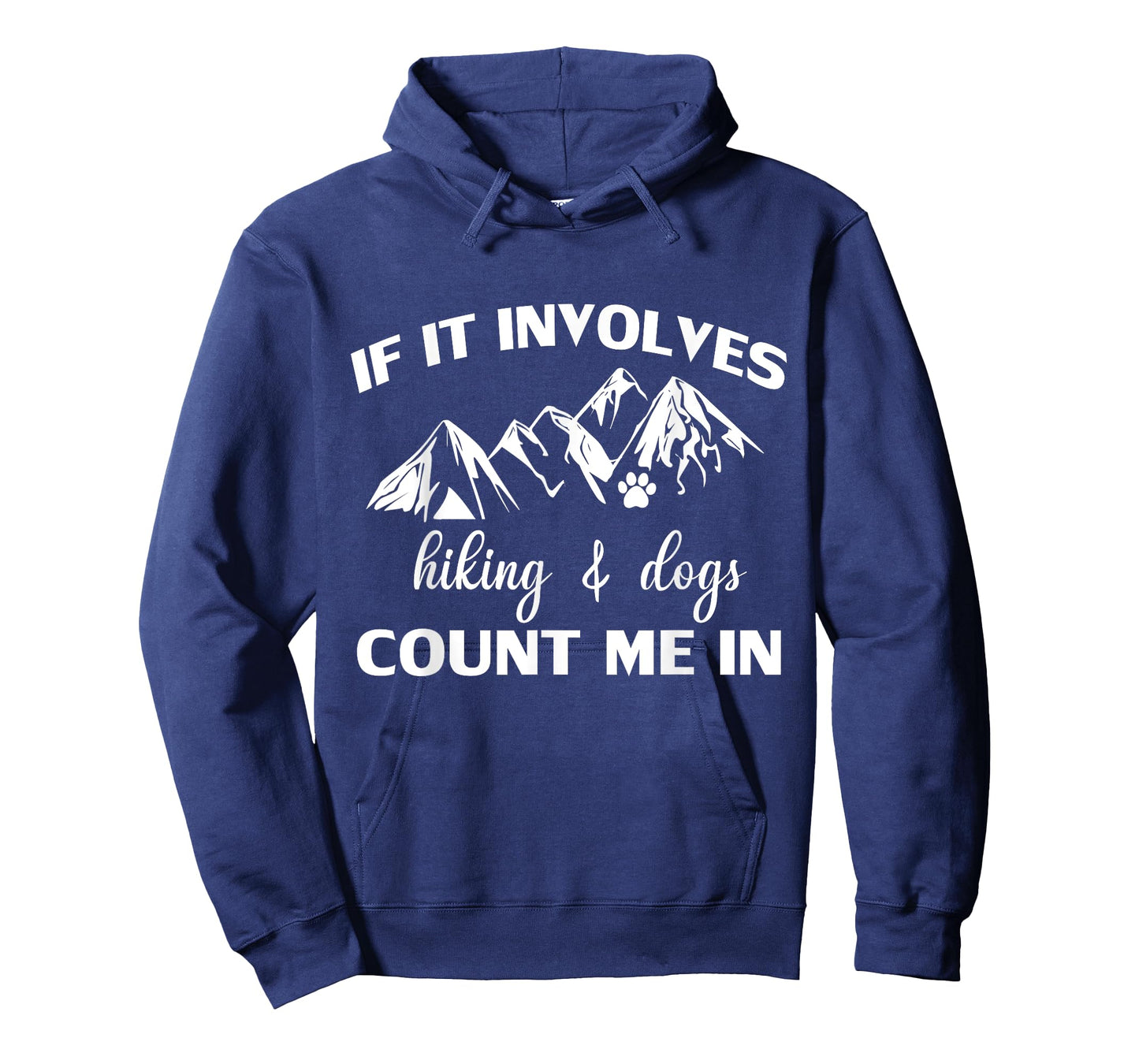 If it Involves Hiking and Dogs Count Me In Funny Mountain T-Shirt