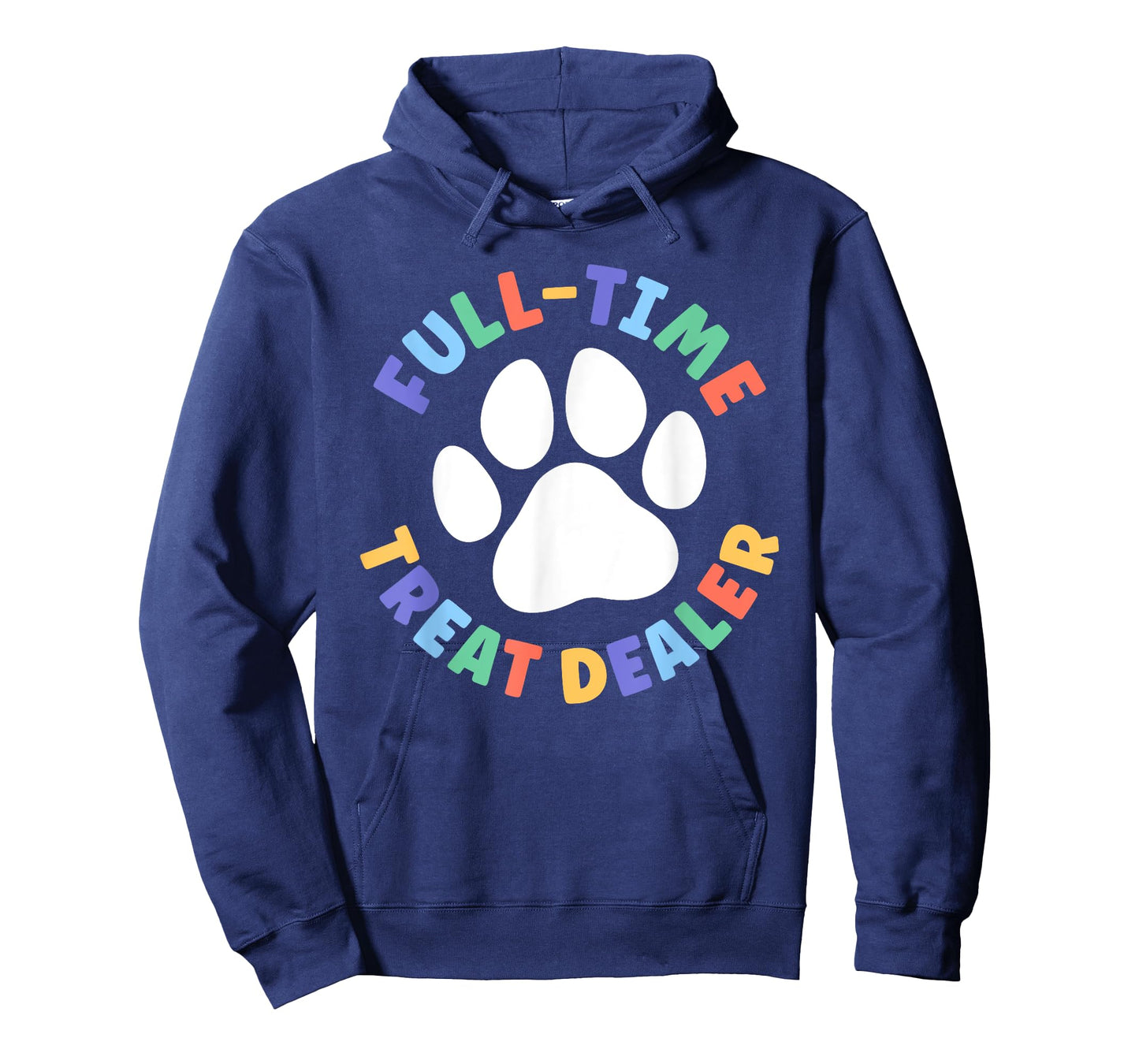 Treat Dealer Funny Dog Mom Full-Time Treat Dealer T-Shirt