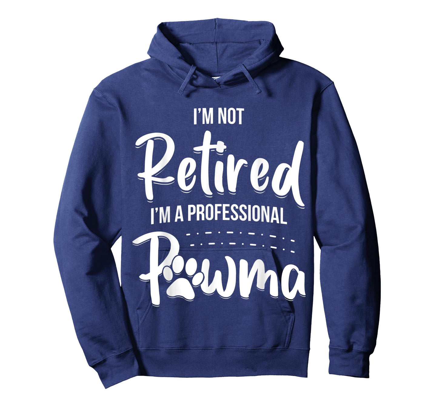 Dog Grandma Shirt I'm Not Retired I'm A Professional Pawma Men Women Kids T-Shirt