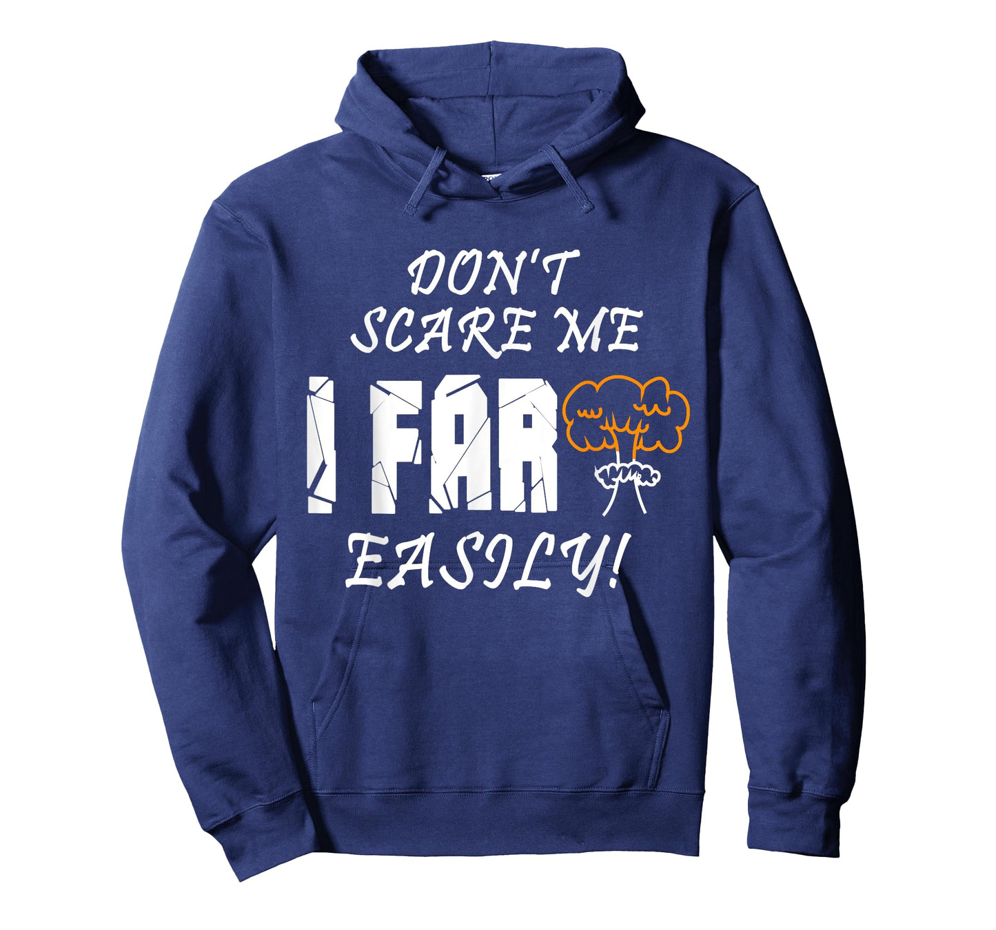 Don't Scare Me I Fart Easily Funny Humor Apparel T-Shirt
