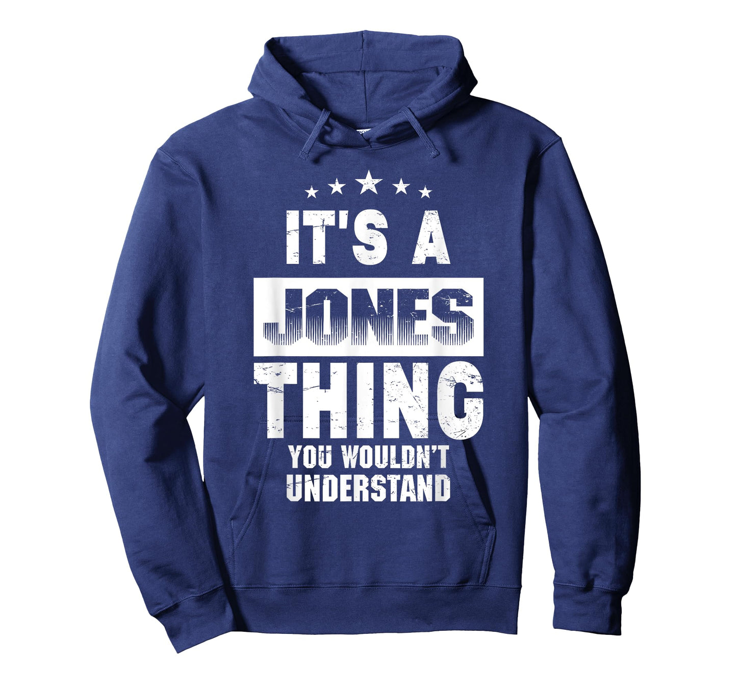 It's A Jones Thing You Wouldn't Understand Funny Family Name T-Shirt