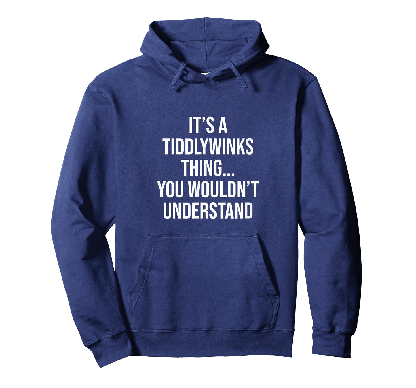 It's a Tiddlywinks thing... you wouldn't understand T-Shirt