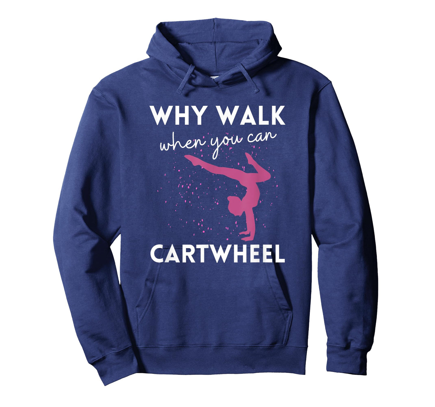 Why Walk When You Can Cartwheel Funny Gymnast For Girls 7-8 T-Shirt