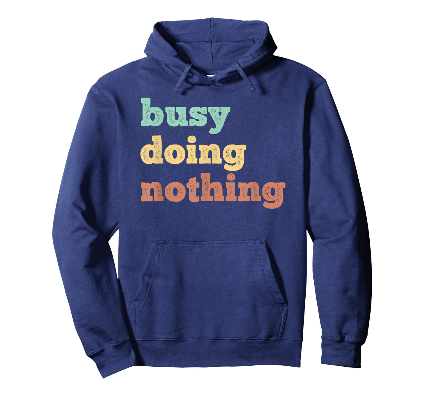 Busy Doing Nothing - Funny quote - Distressed retro colors T-Shirt