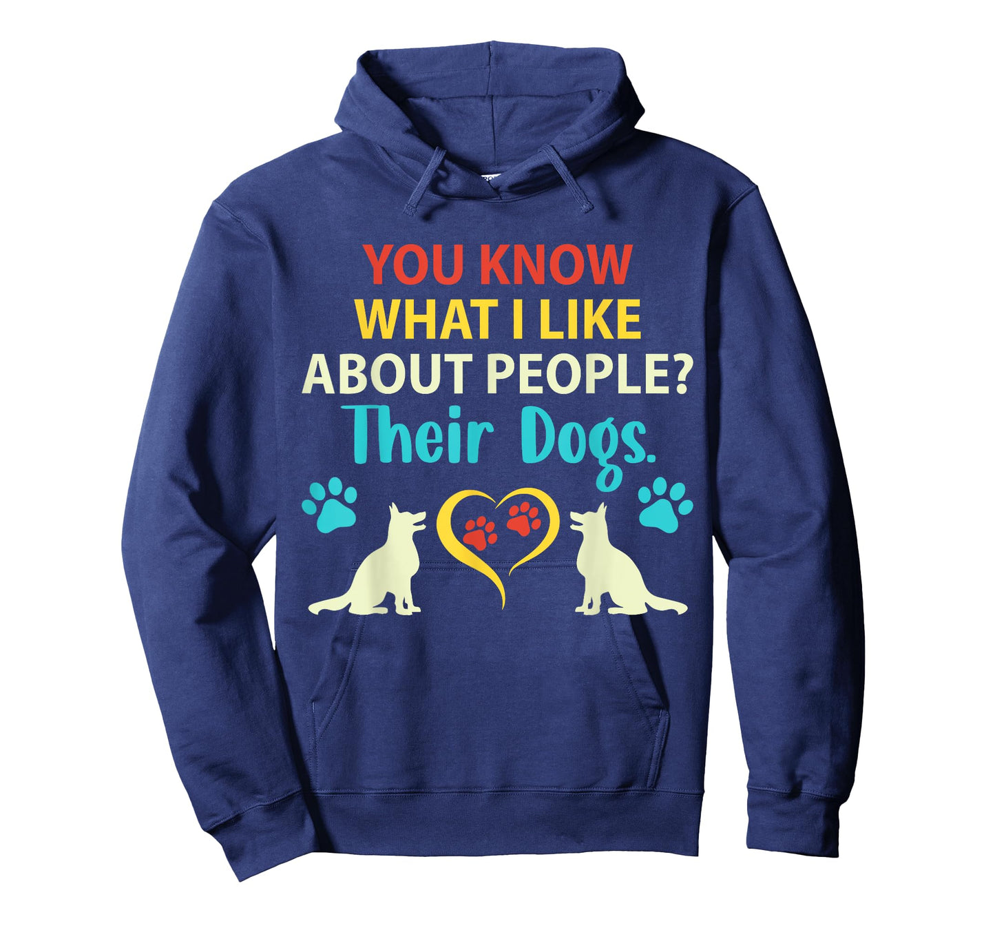 You Know What I Like About People Their Dogs Funny Dog Lover Men Women Girls Kids T-Shirt