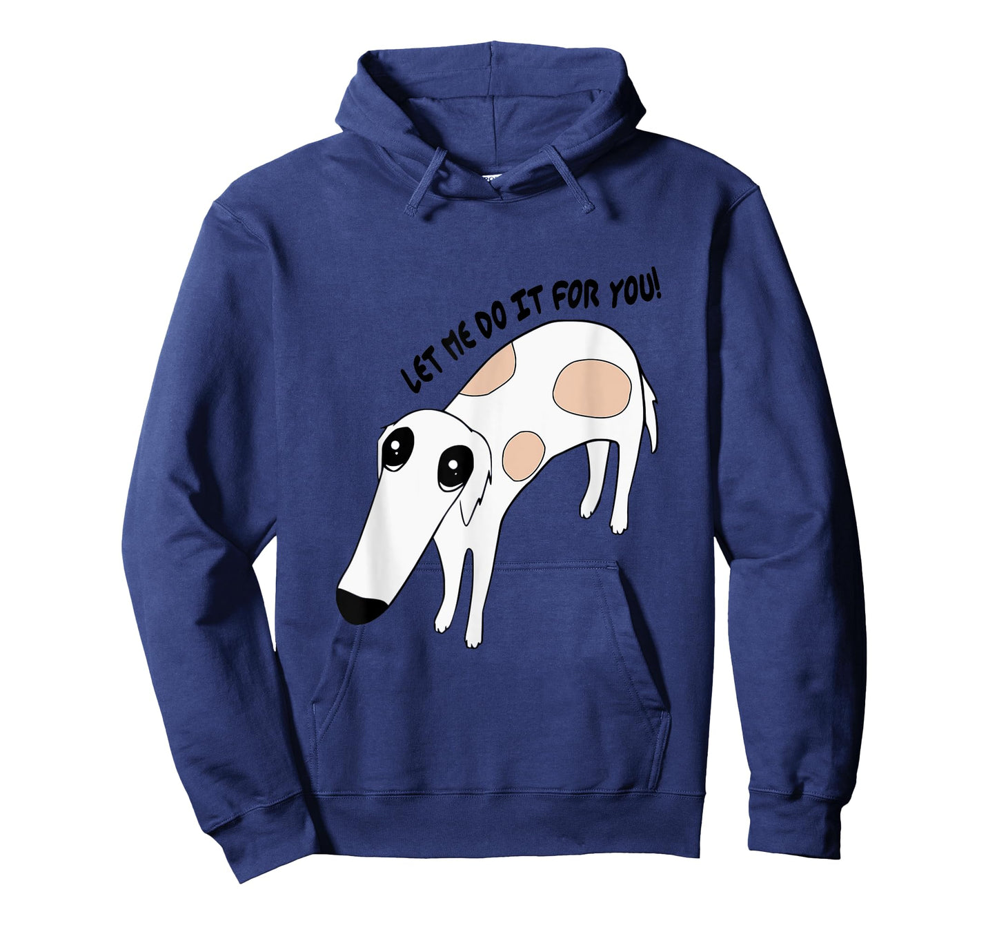 Cute Greyhound Whippet Saying Let Me Do It For You Funny Dog T-Shirt