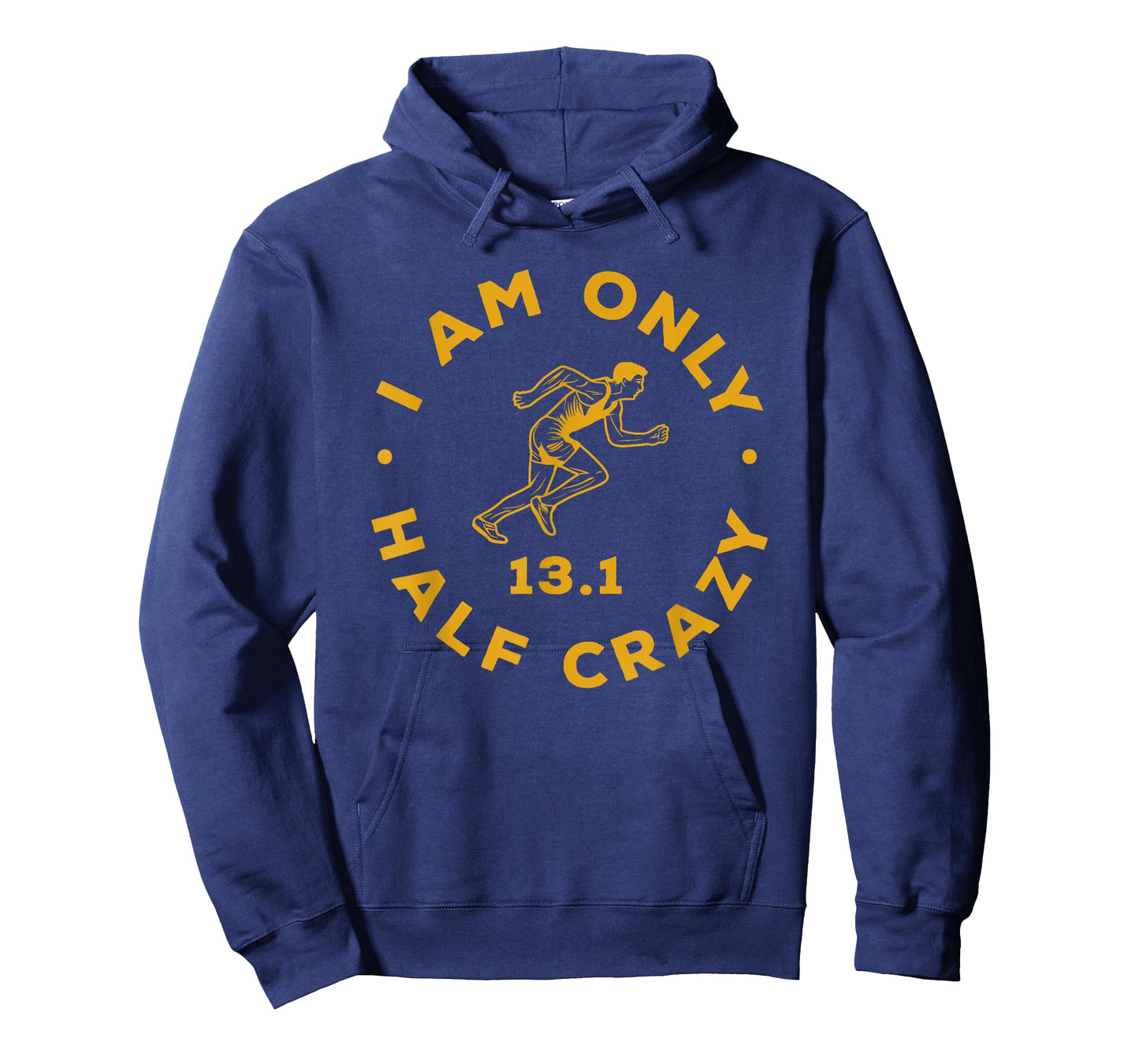 I Am Only Half Crazy 13.1 Funny Marathon Running Runner T-Shirt