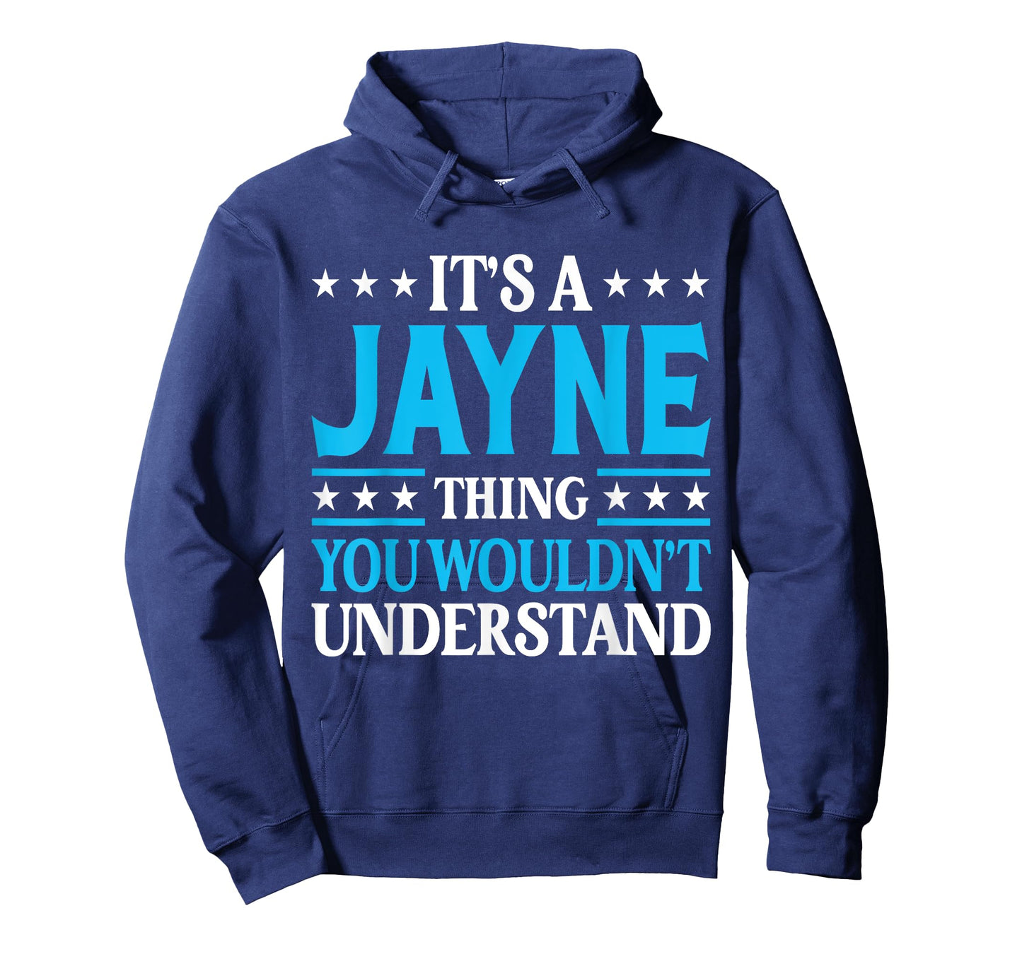 It's A Jayne Thing Wouldn't Understand Girl Name Jayne T-Shirt