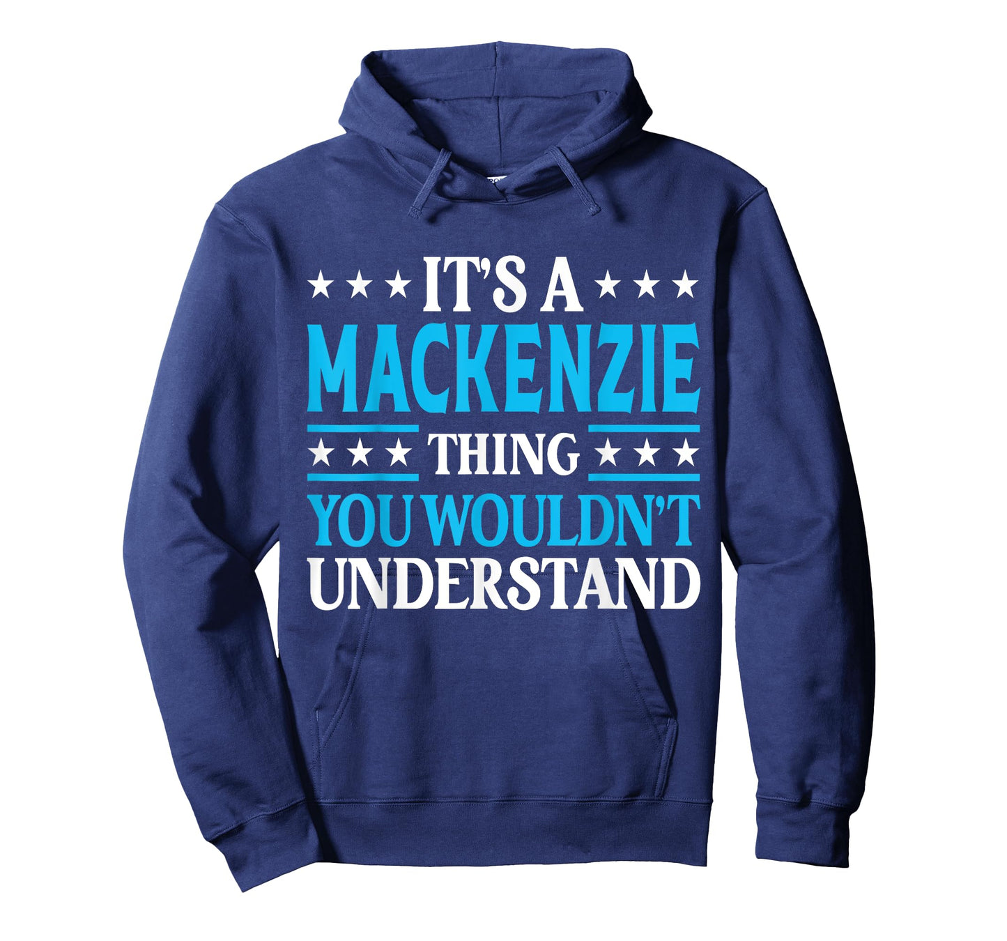 Mackenzie Thing Wouldn't Understand Girl Name Mackenzie T-Shirt