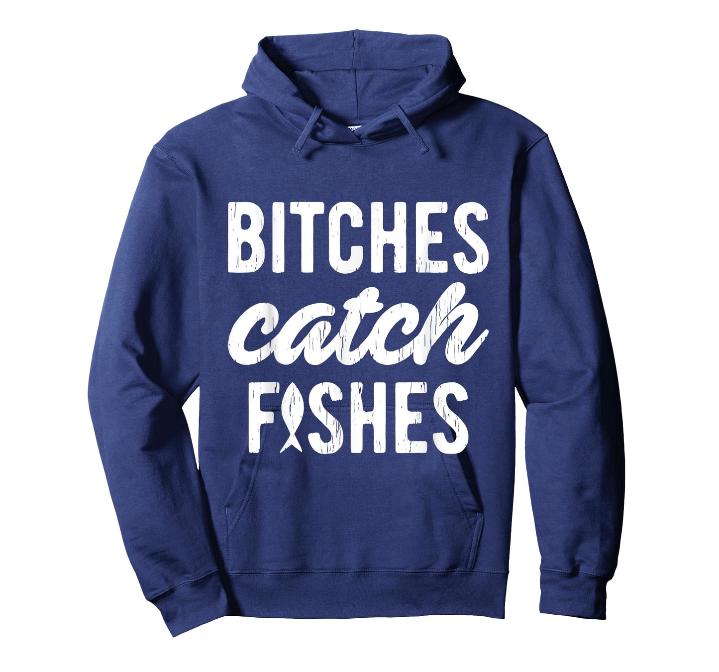 Bitches Catch Fishes Funny Fishing T-Shirt