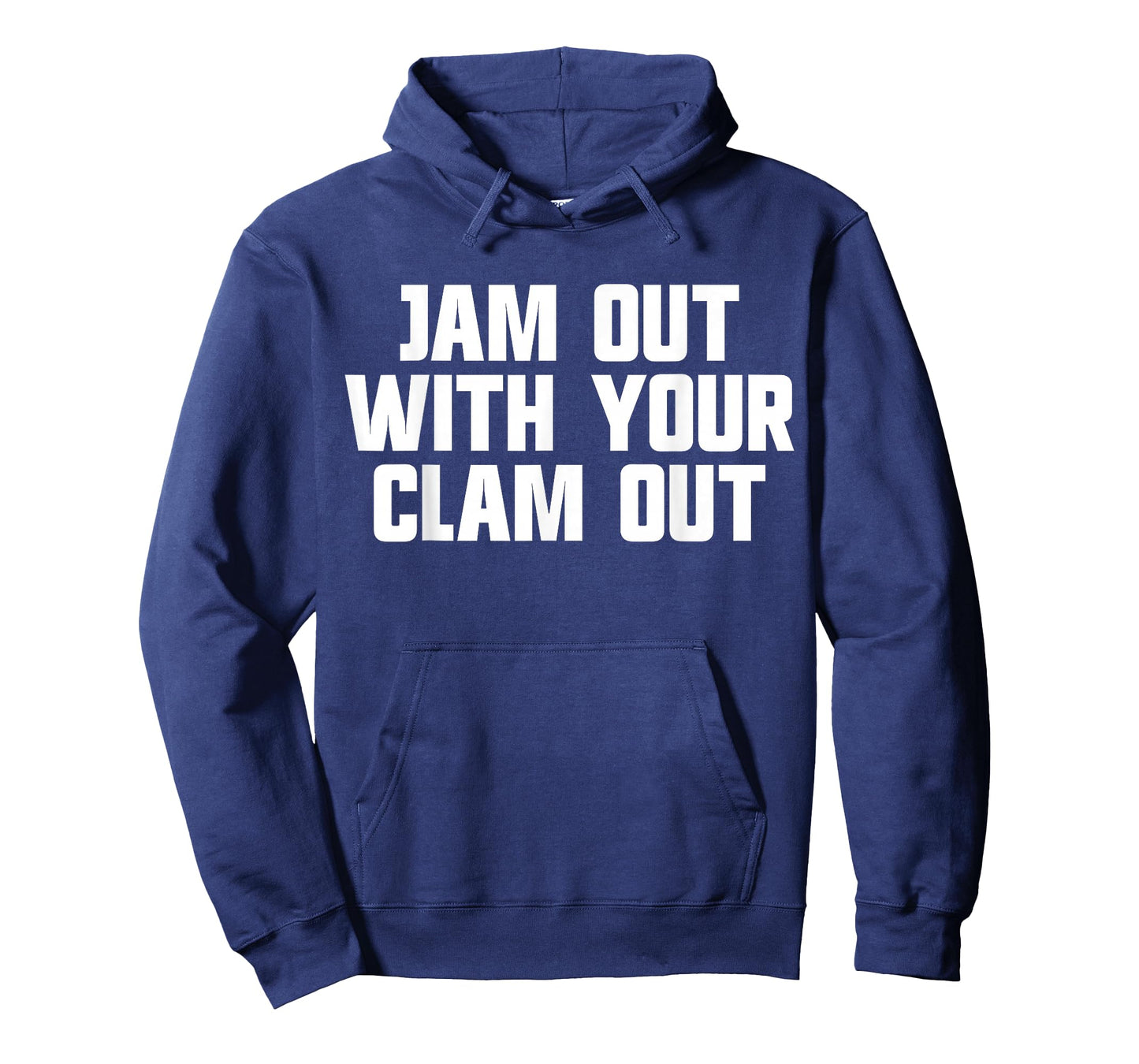 Jam Out With Your Clam Out Redneck White Trash Party T-Shirt