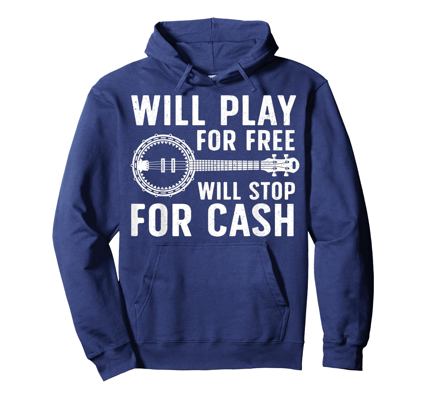 Banjo Will Play For Free Will Stop For Cash T-Shirt