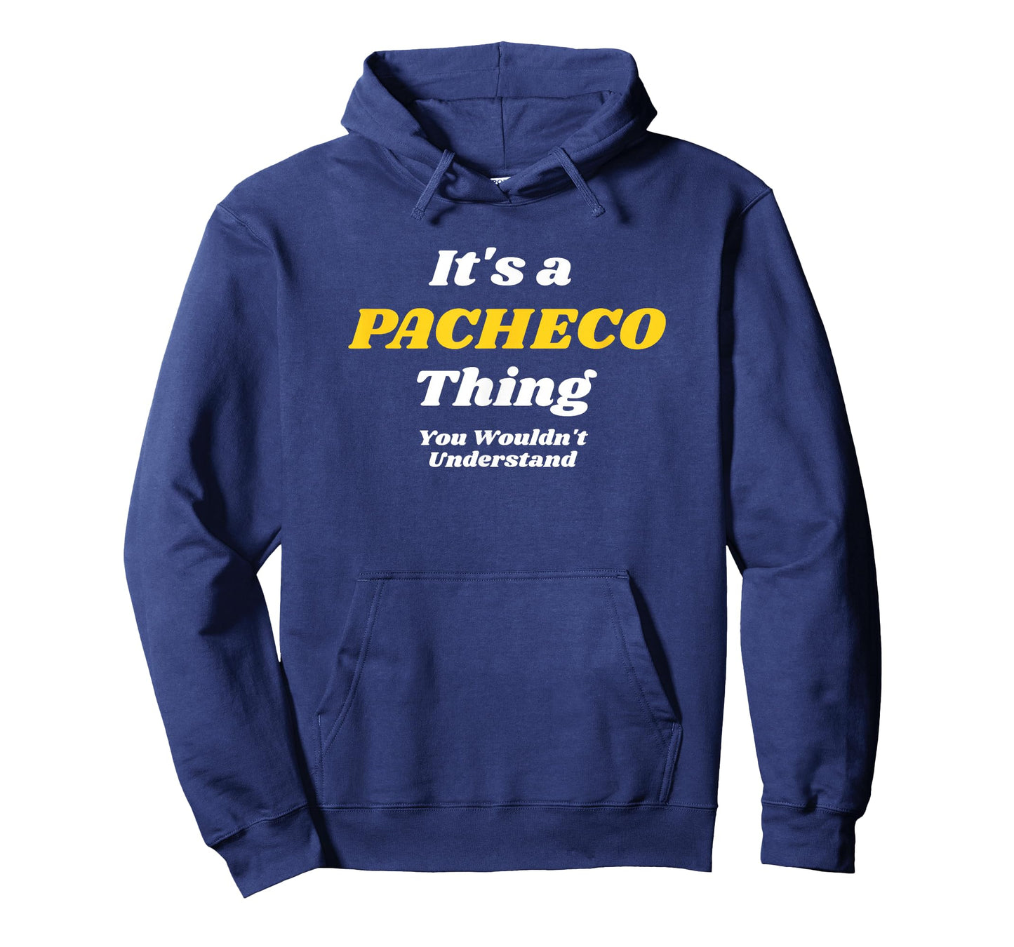 It's A Pacheco Thing You Wouldn’T Understand | Family T-Shirt