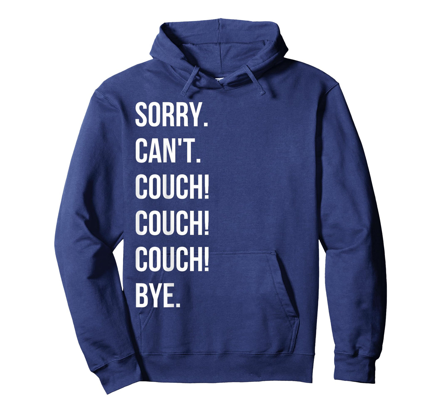 Sorry. Cant. Couch Couch Couch Tshirt T-Shirt