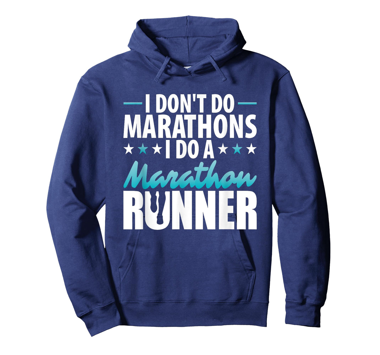 I do not do from marathons I do a marathon runner motif T-Shirt