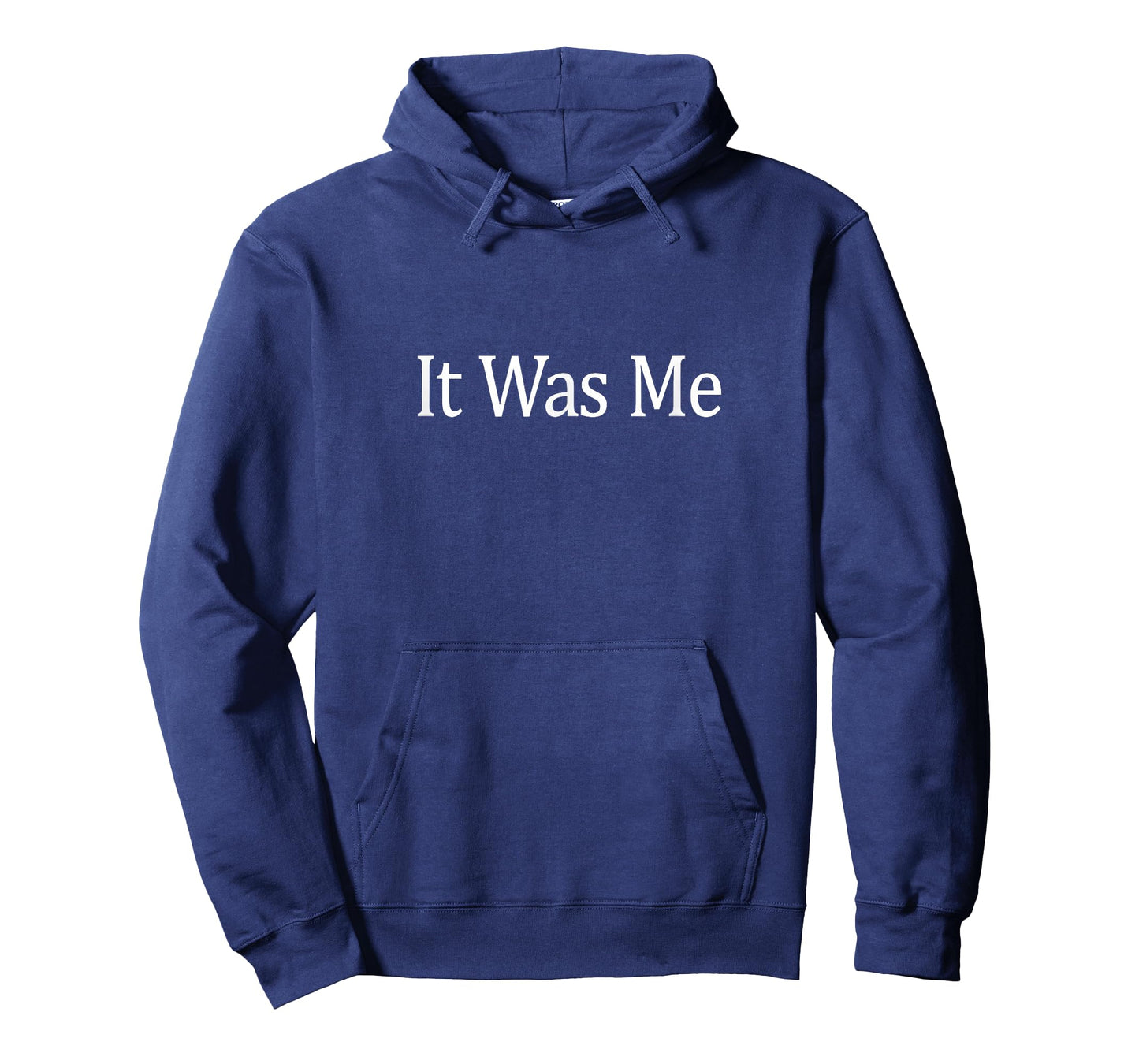 It Was Me - T-Shirt