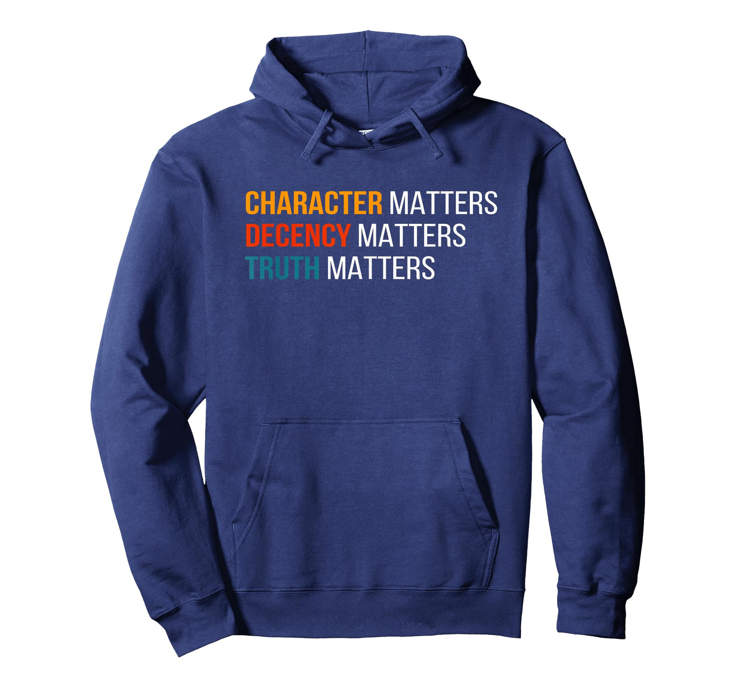 Character Matters Decency Matters Truth Matters America 2020 T-Shirt
