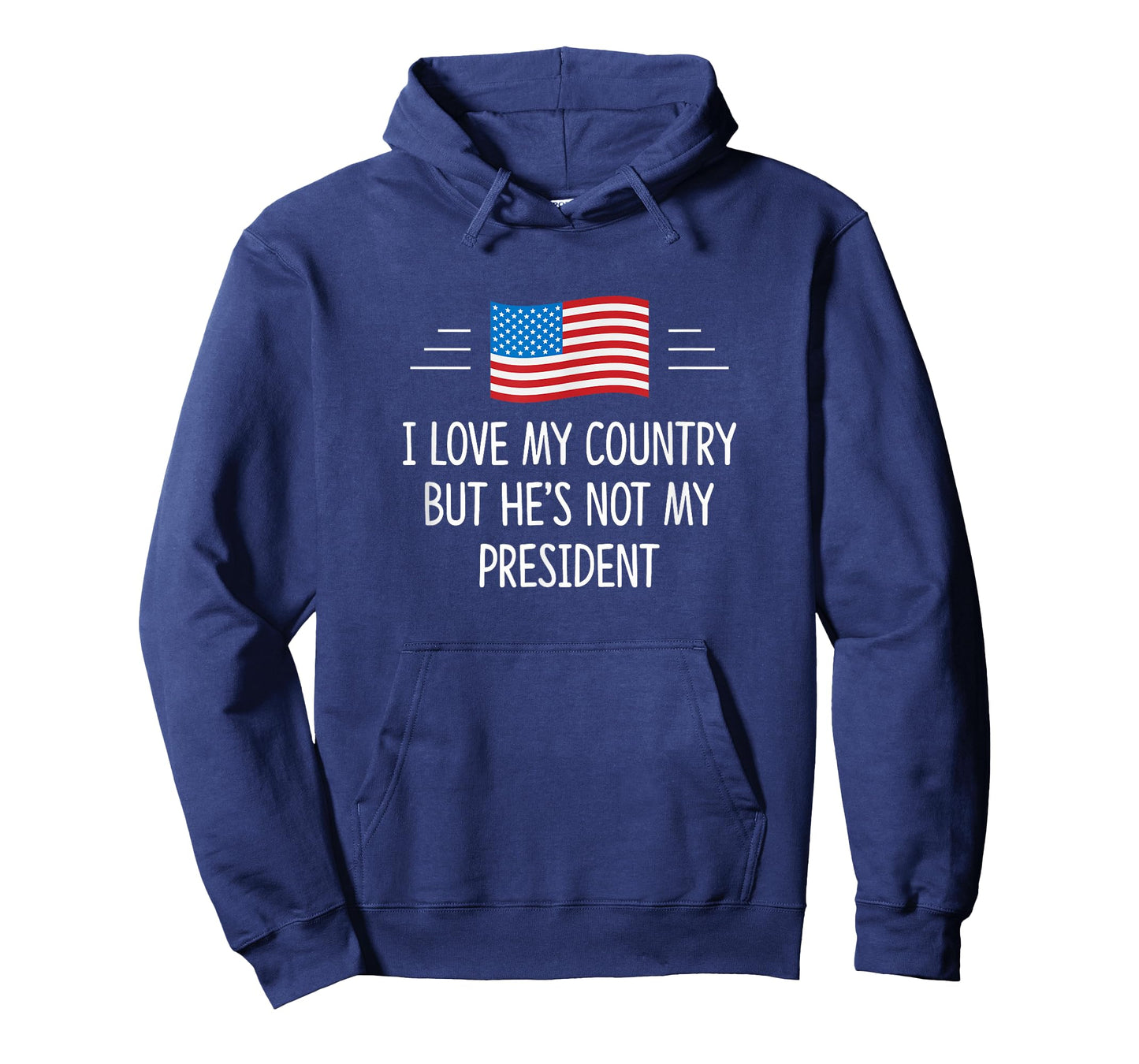 I Love My Country - But He's Not My President - T-Shirt