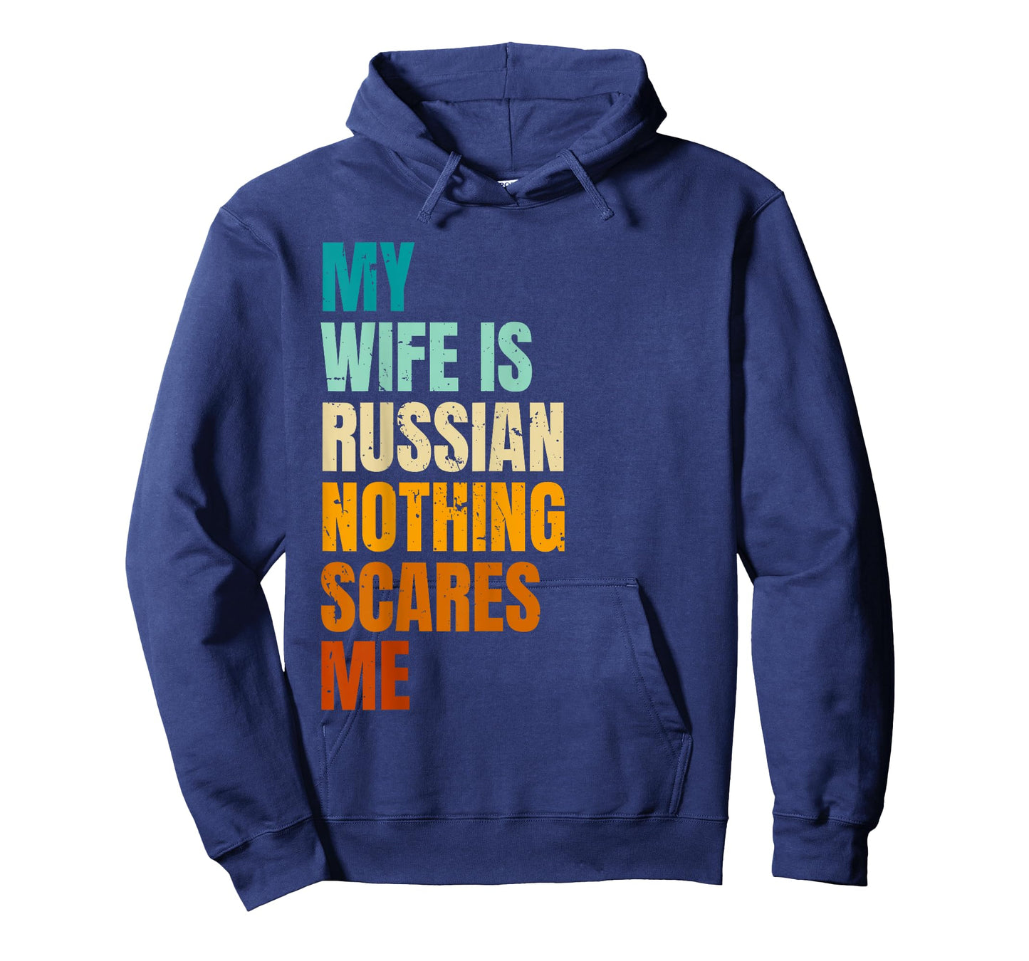 My Wife Is Russian Nothing Scares Me Funny Husband T-Shirt