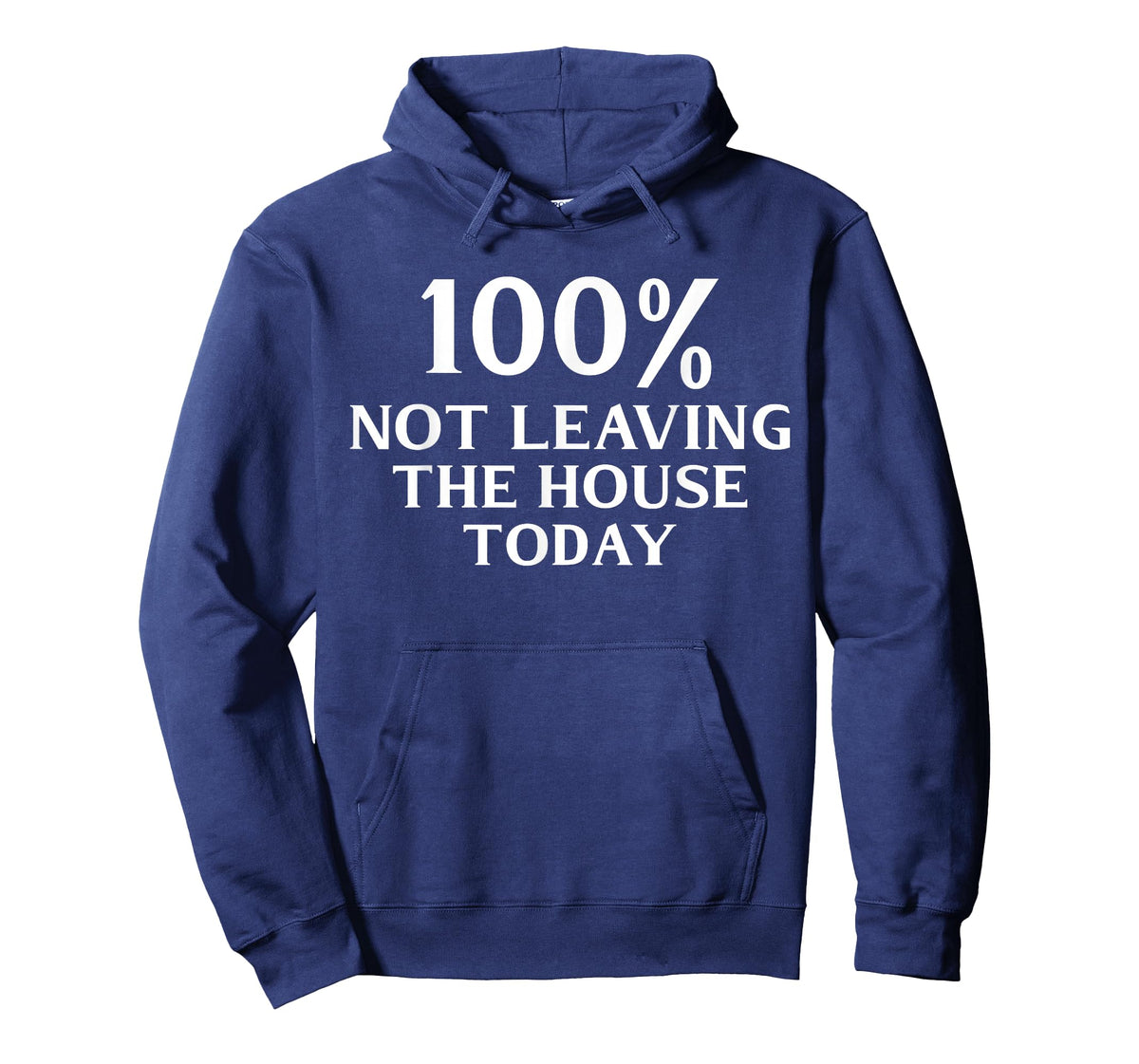 100% Not Leaving the House Today Funny Mom T-Shirt