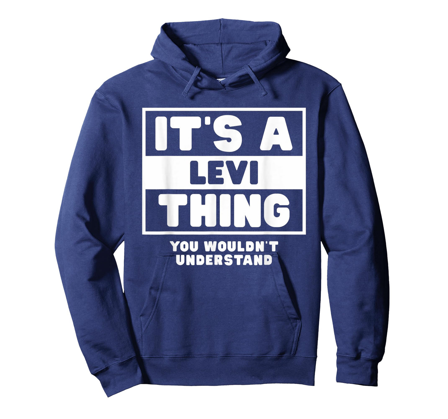 It's A Levi Thing You Wouldn't Understand Levi Name T-Shirt