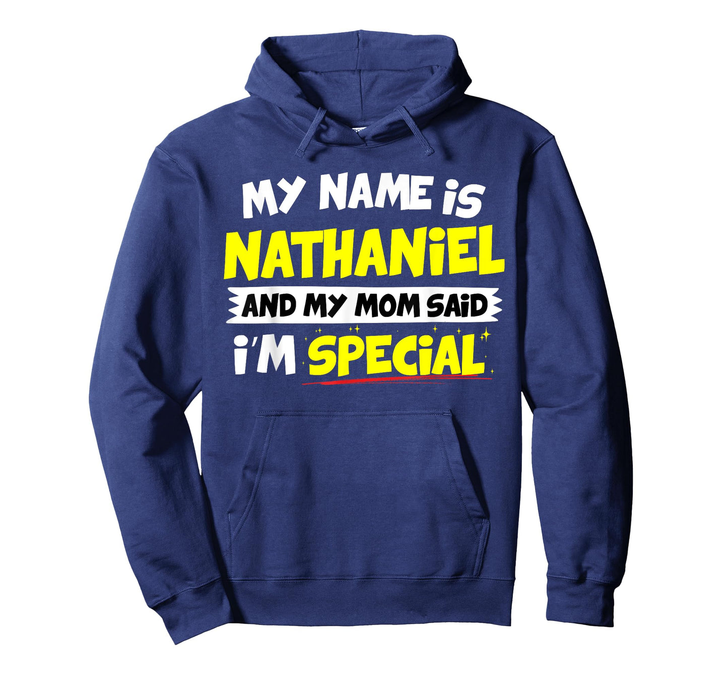 Nathaniel T-Shirt My Mom Said I'm Special
