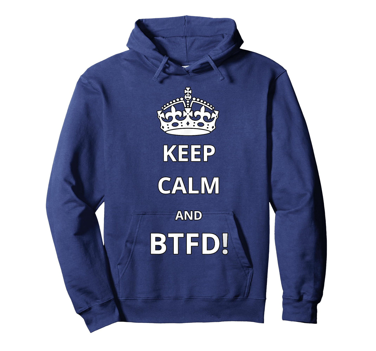 KEEP CALM and BTFD! T-Shirt