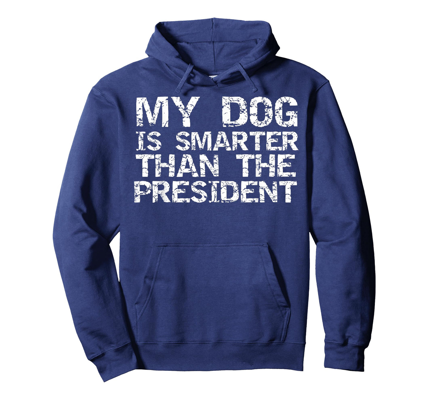 Funny Election Quote My Dog is Smarter than the President T-Shirt for Men Women Girls Kids