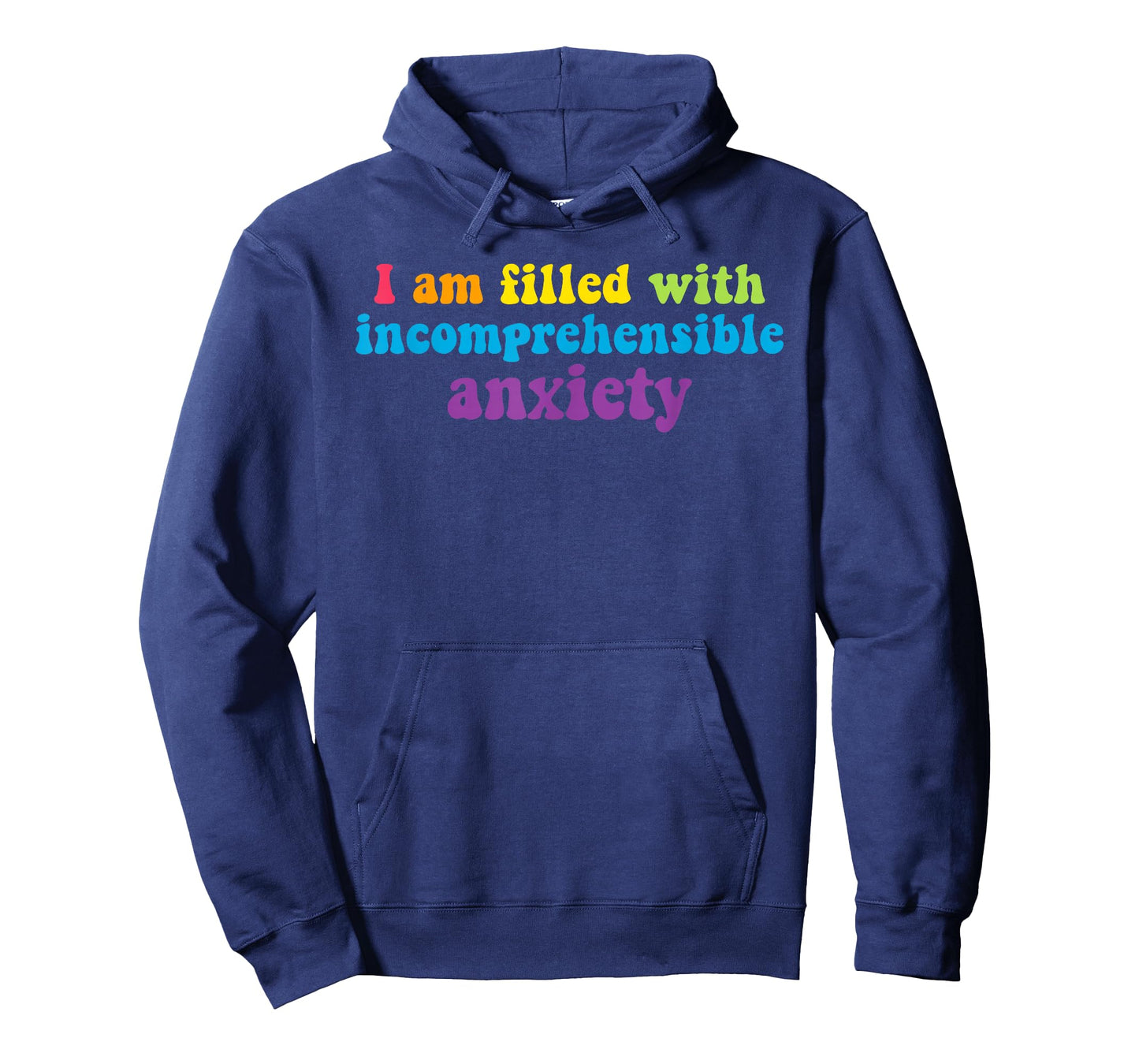 I Am Filled with Incomprehensible Anxiety T-Shirt