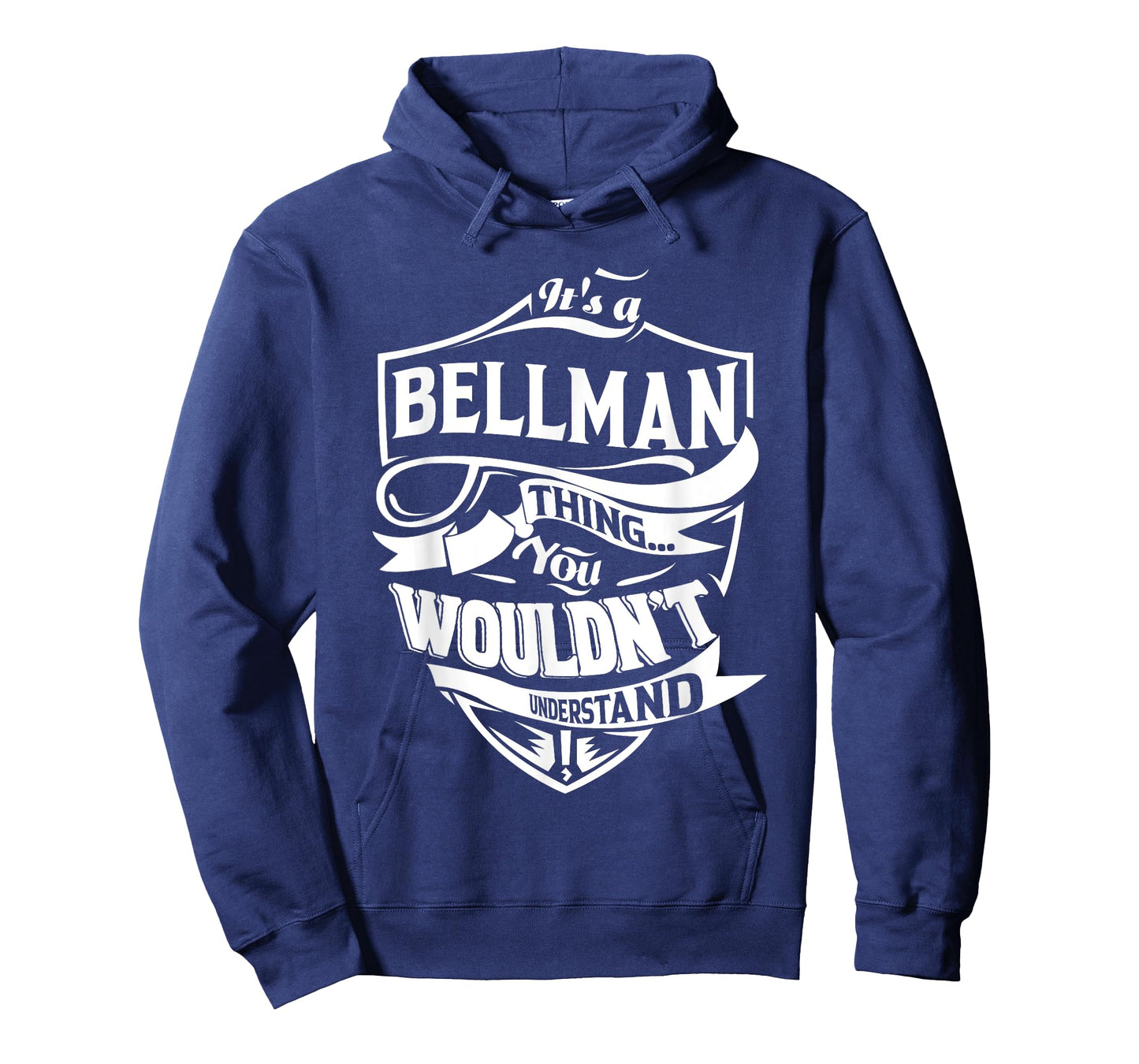 It's a BELLMAN Thing You Wouldn't Understand Gifts T-Shirt