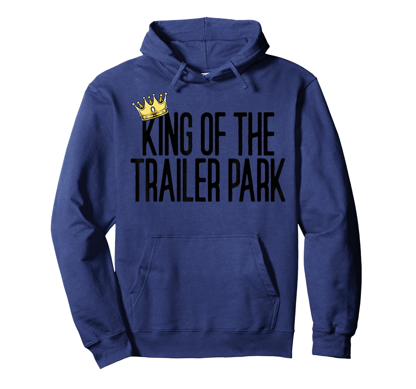 King Of The Trailer Park Redneck White Trash Trailer Park T-Shirt